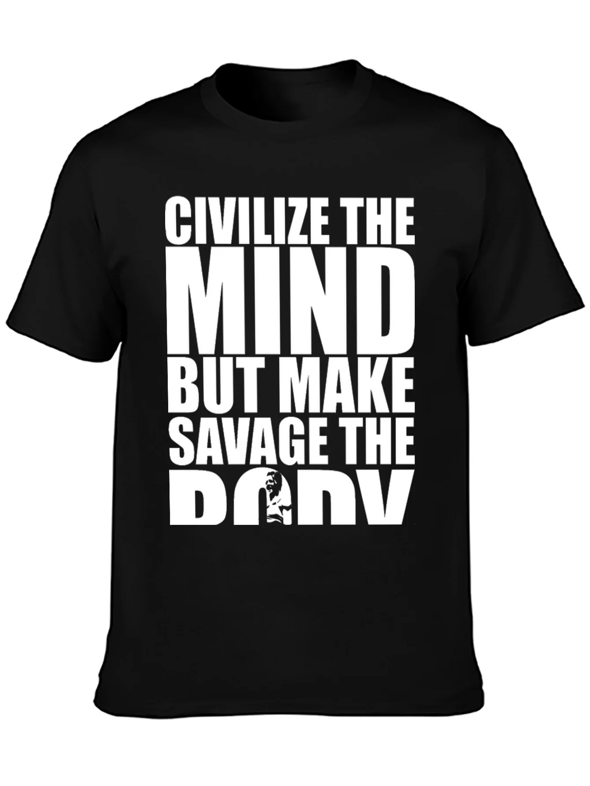 Civilize the Mind Savage Body Graphic Tee product image 3
