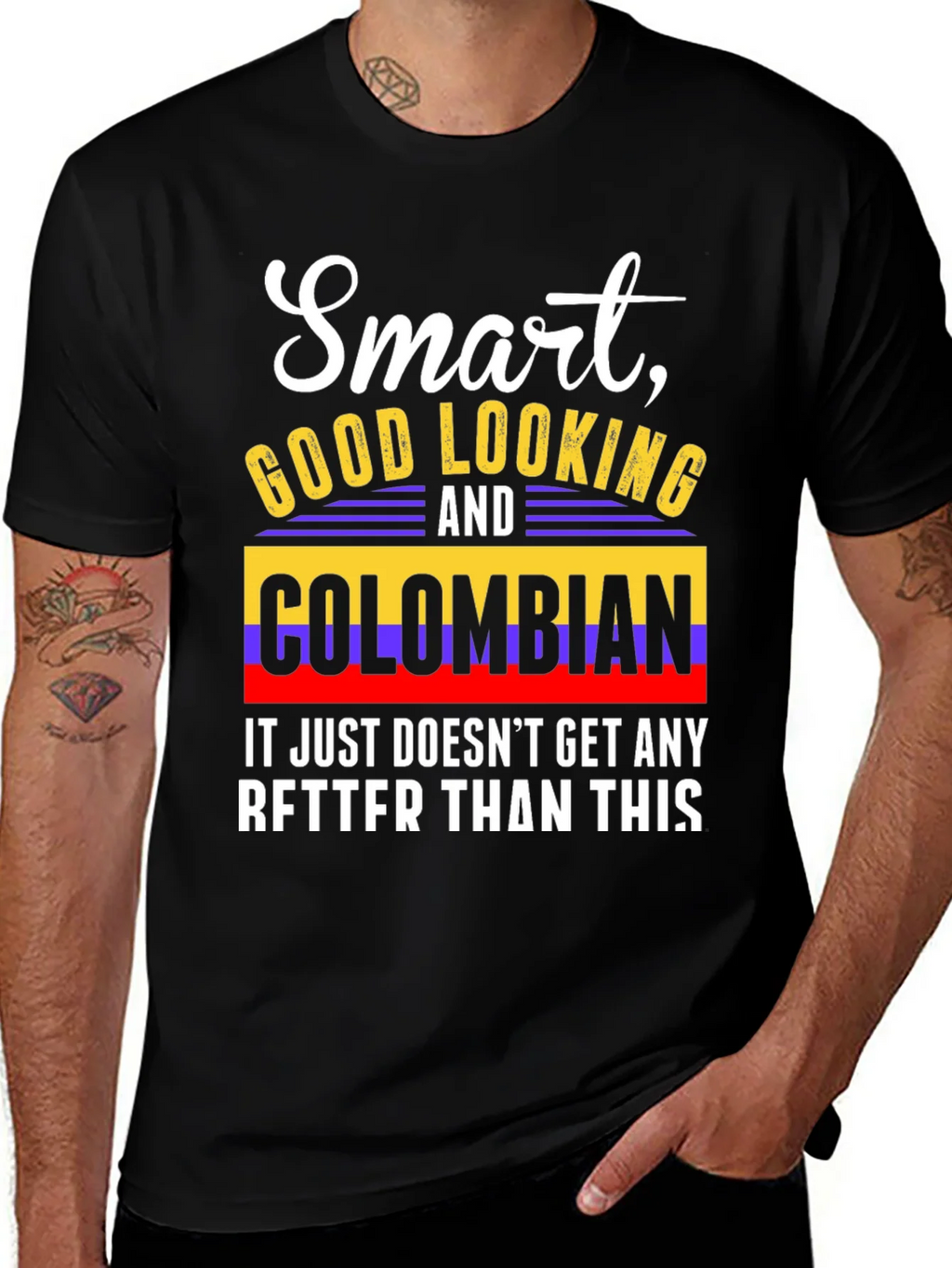 Smart Good Looking and Colombian T-Shirt product image 1