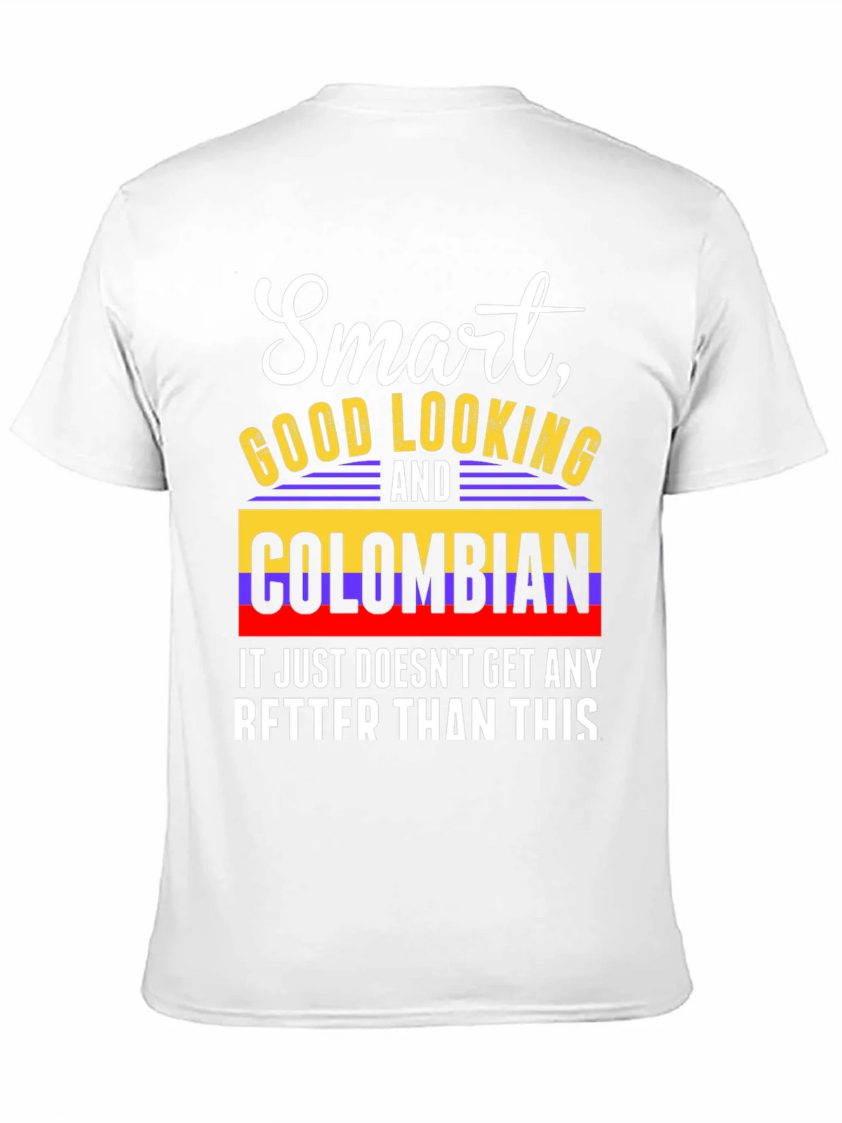 Smart Good Looking and Colombian T-Shirt product image 9