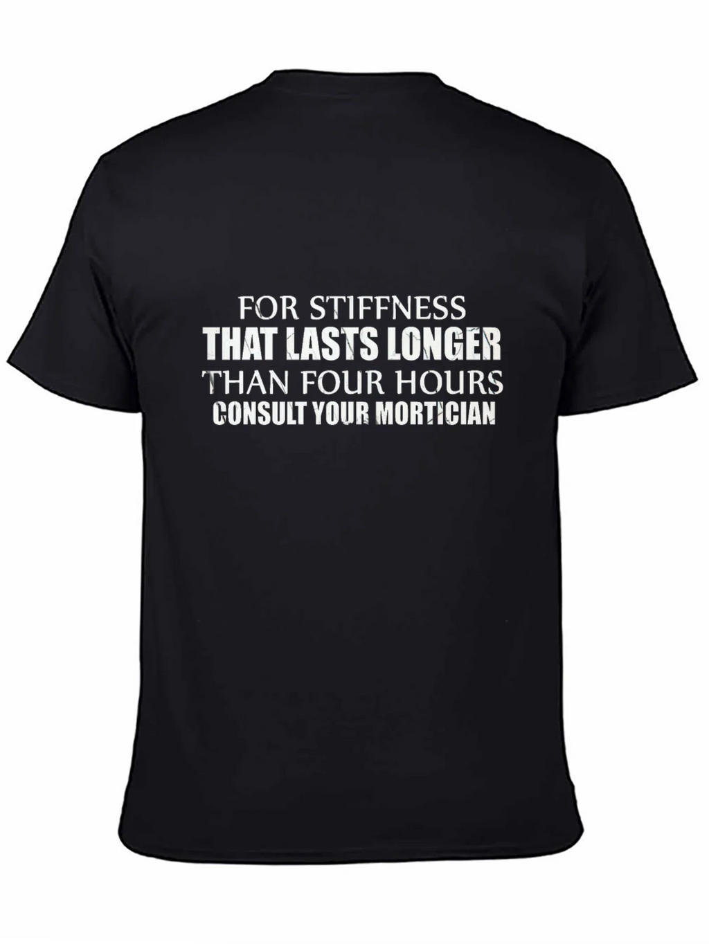 Stiffness Mortician Humor T-Shirt product image 4
