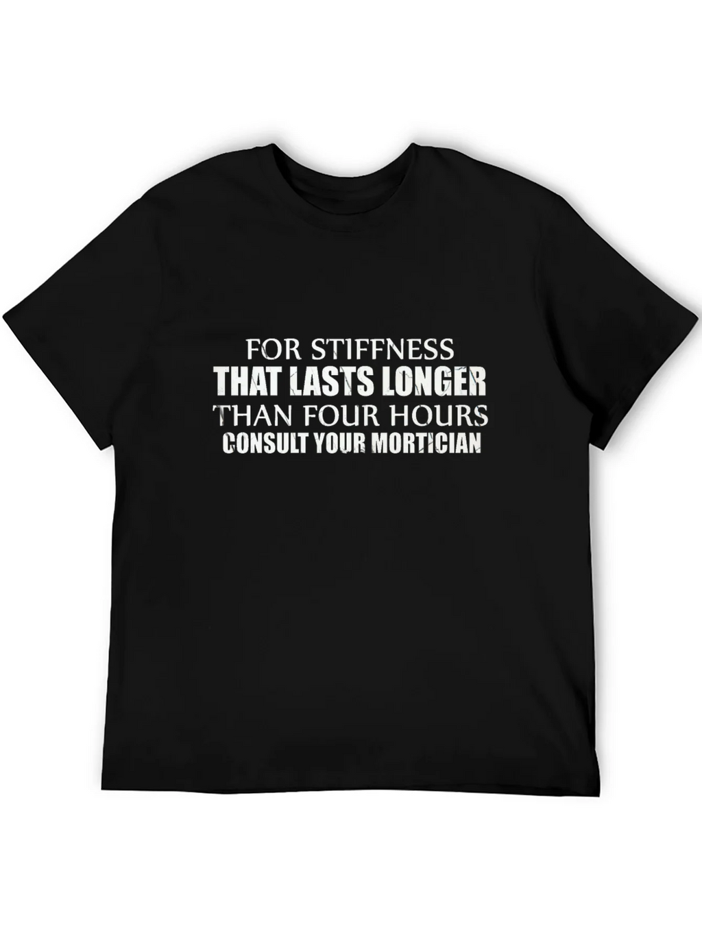 Stiffness Mortician Humor T-Shirt product image 5