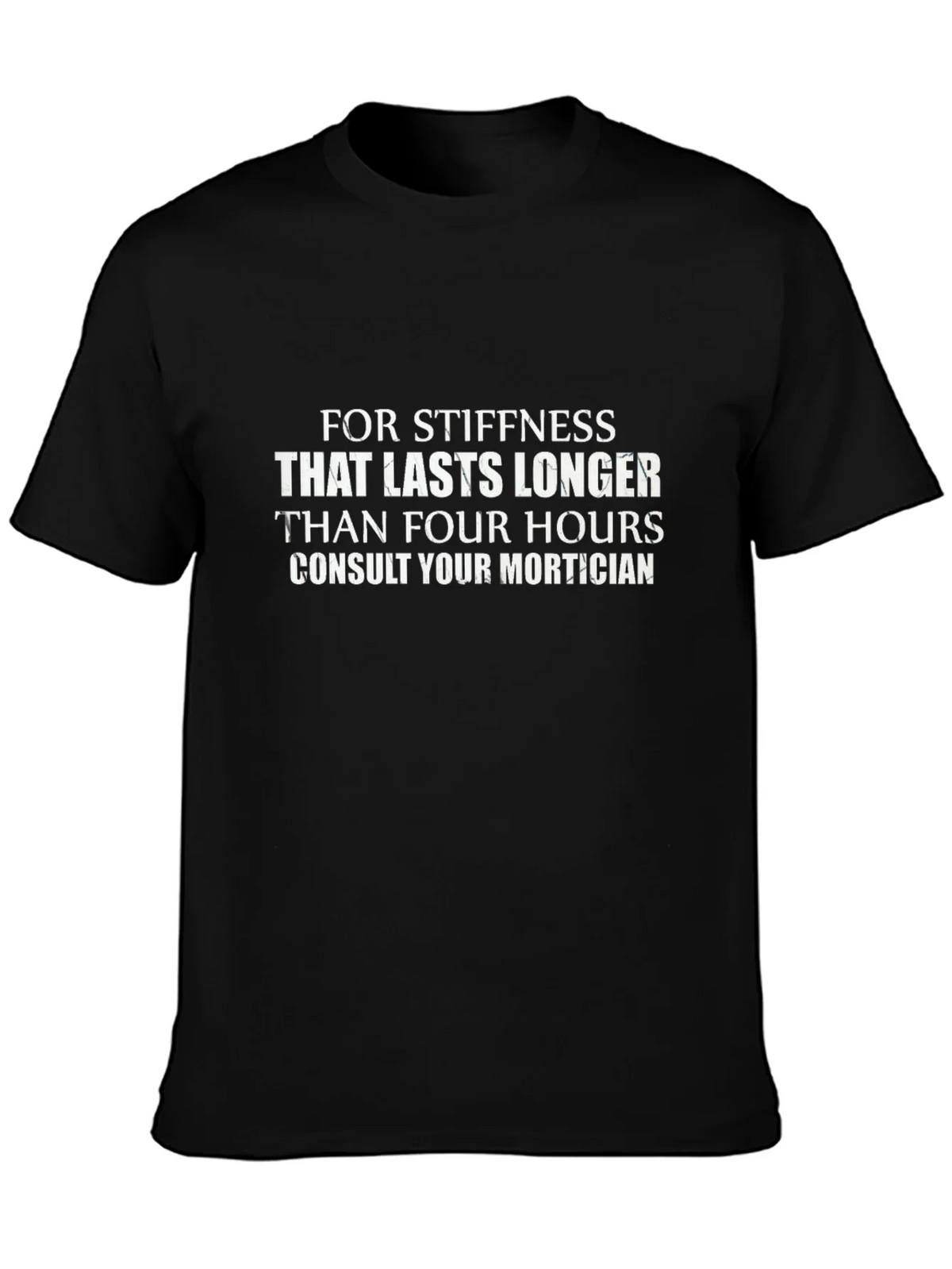 Stiffness Mortician Humor T-Shirt product image 3