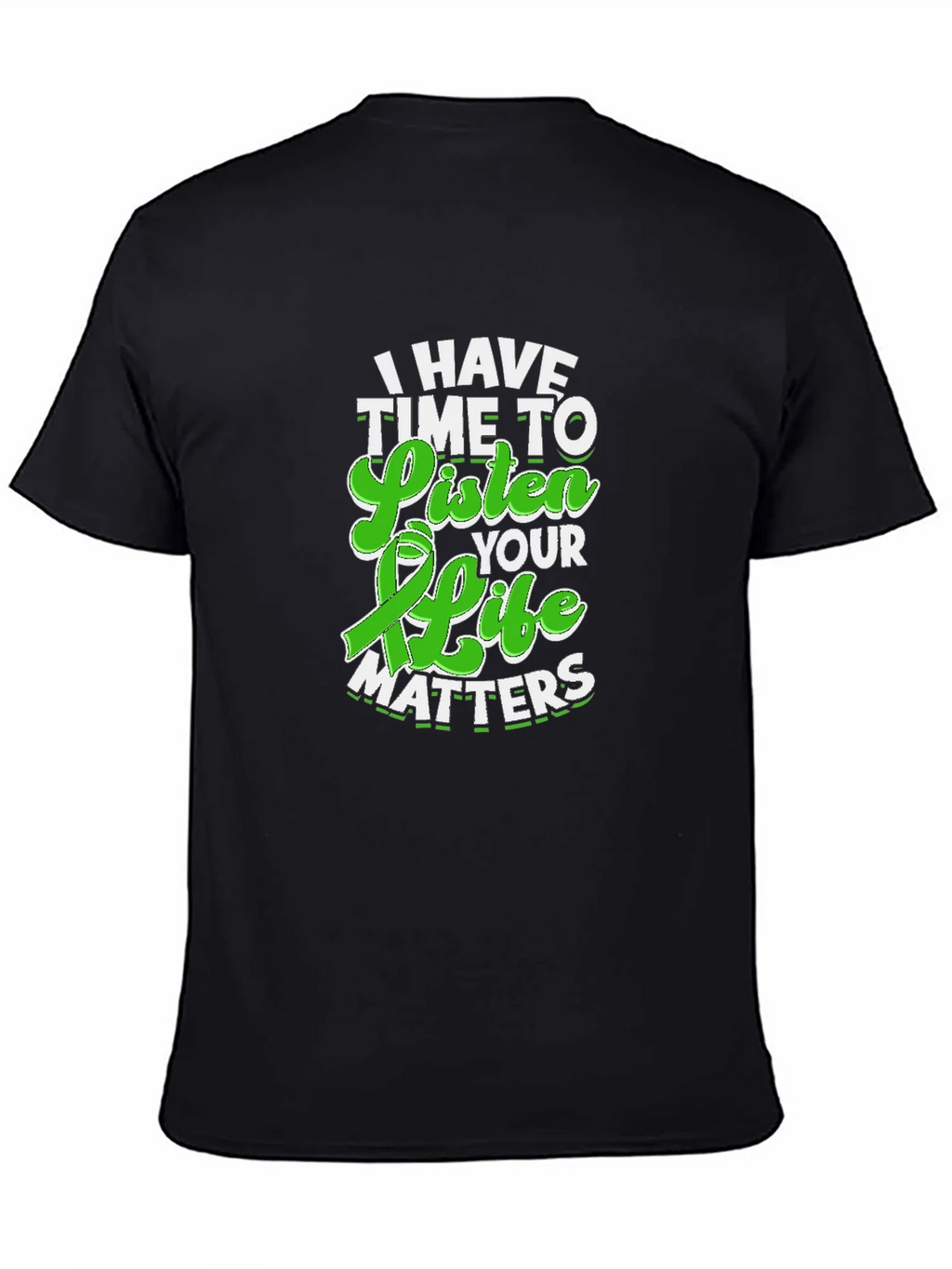 I Have Time to Listen Your Life Matters Awareness T-Shirt product image 4