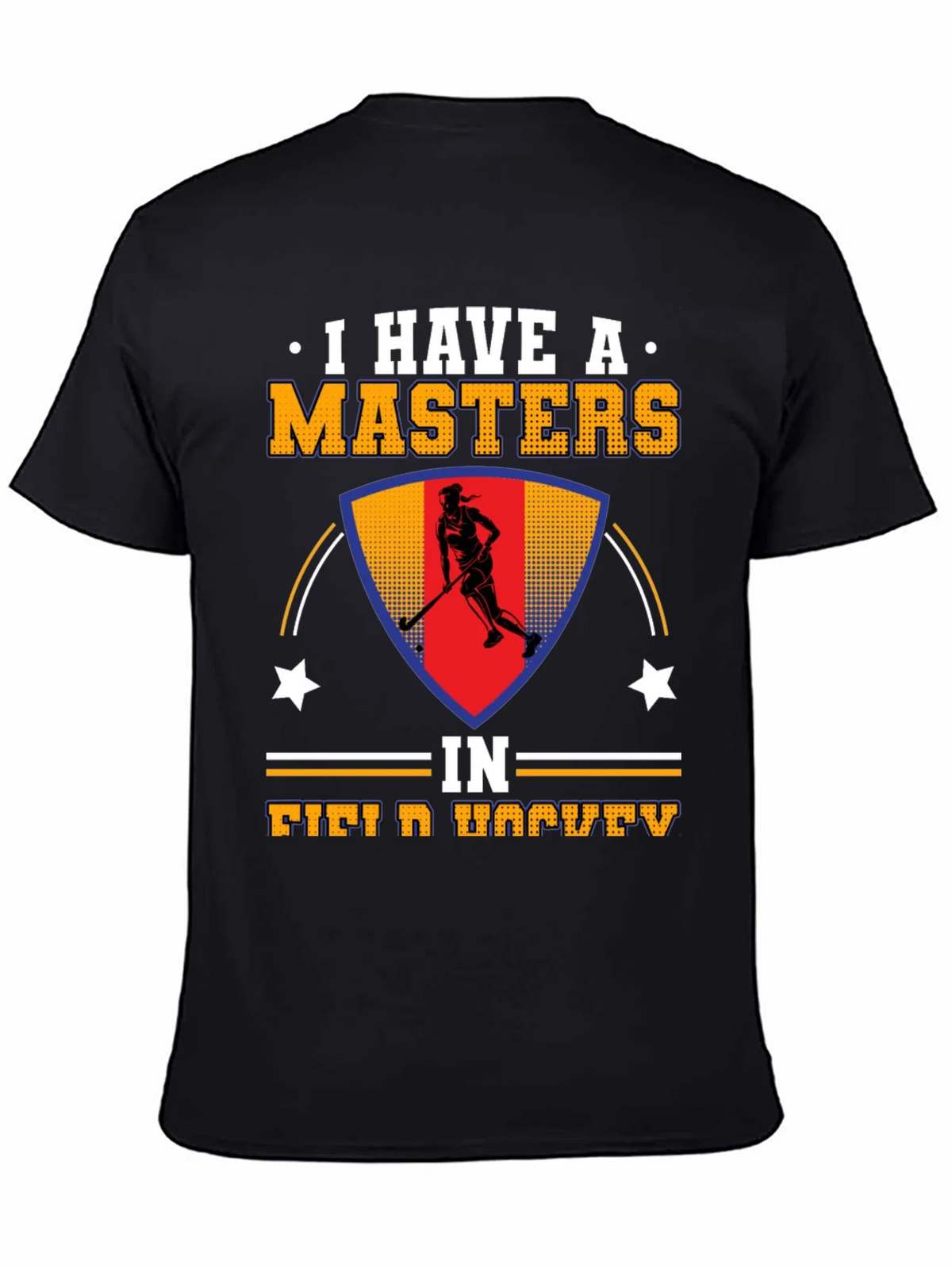 I Have A Masters In Field Hockey T-Shirt product image 4