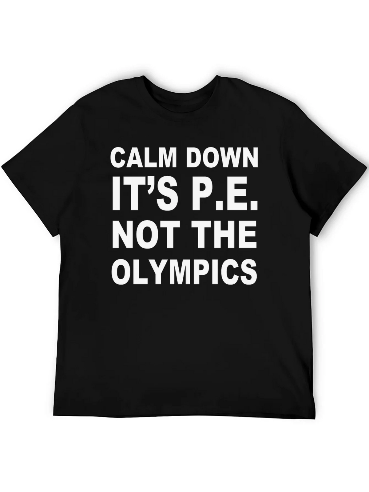 Calm Down Its P.E. T-Shirt product image 5