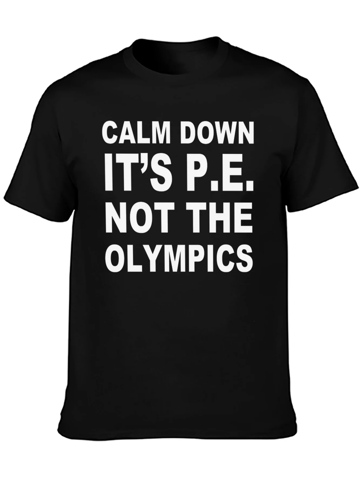 Calm Down Its P.E. T-Shirt product image 3