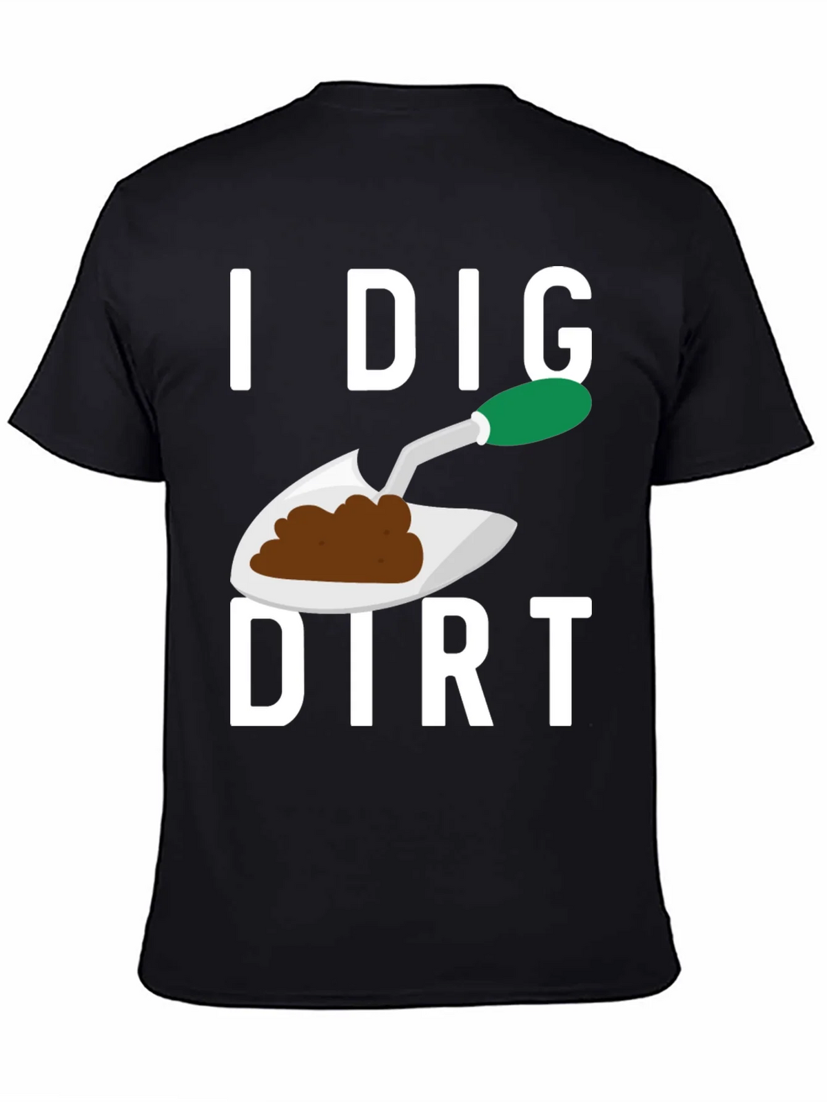 I Dig Dirt T-Shirt Gardening Tee Funny Plant Lover Shirt product image 4