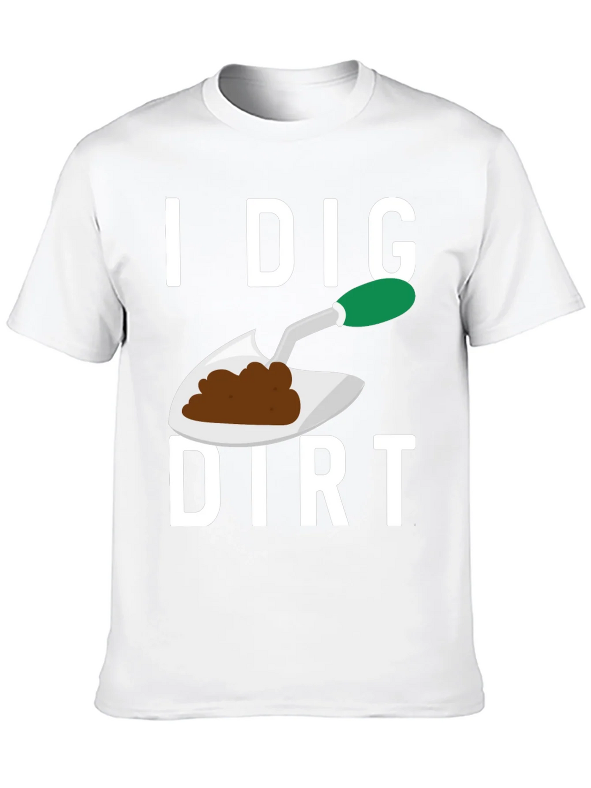 I Dig Dirt T-Shirt Gardening Tee Funny Plant Lover Shirt product image 9
