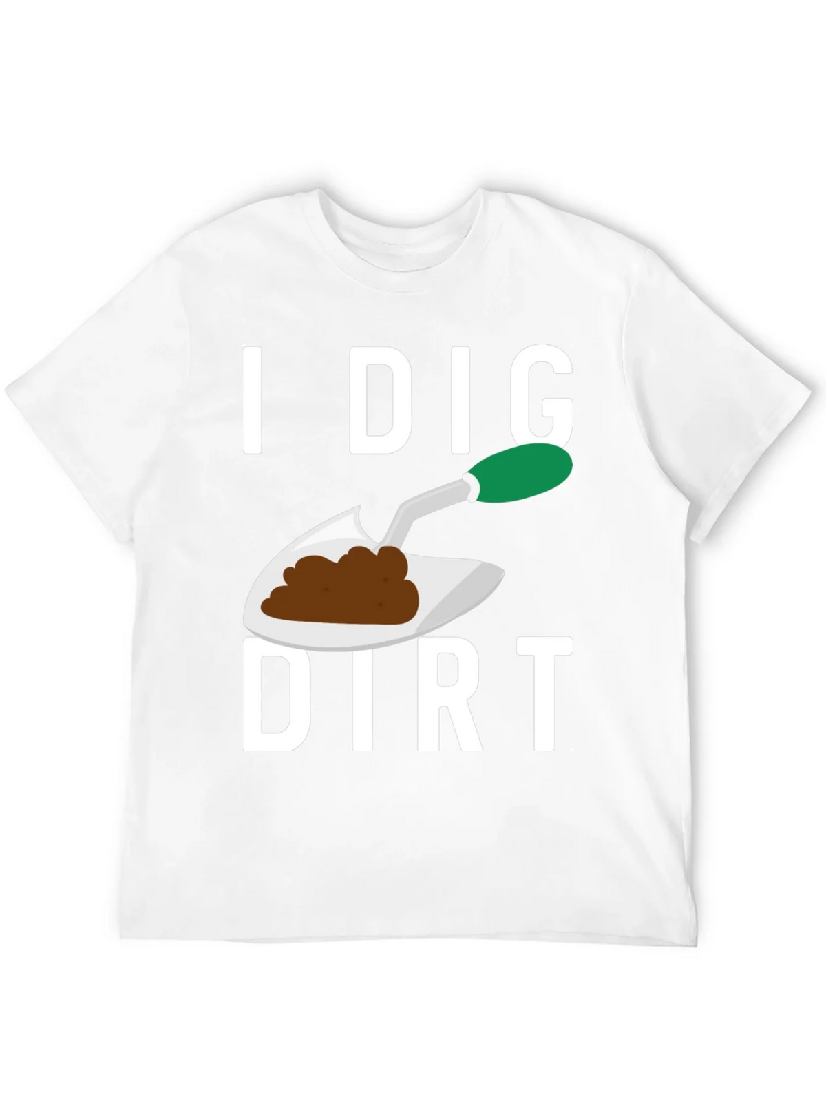 I Dig Dirt T-Shirt Gardening Tee Funny Plant Lover Shirt product image 11