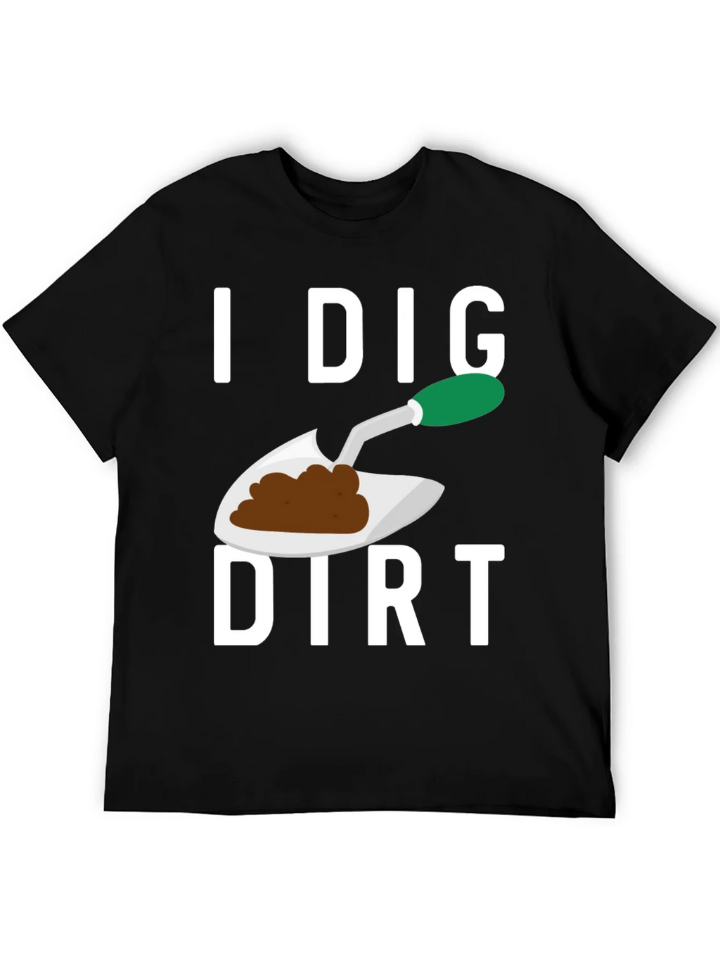 I Dig Dirt T-Shirt Gardening Tee Funny Plant Lover Shirt product image 5