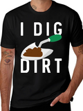 I Dig Dirt T-Shirt Gardening Tee Funny Plant Lover Shirt product image 1