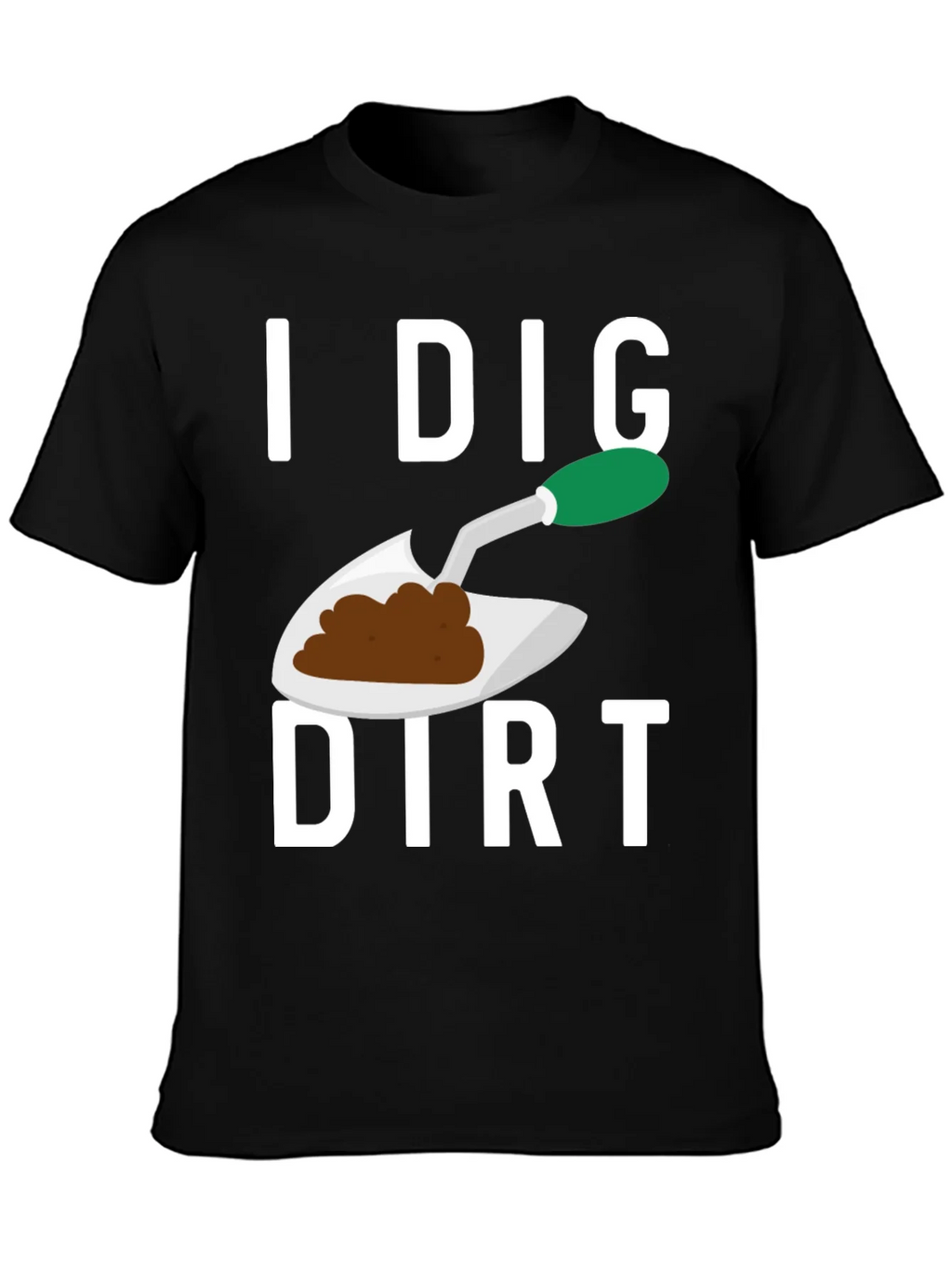 I Dig Dirt T-Shirt Gardening Tee Funny Plant Lover Shirt product image 3
