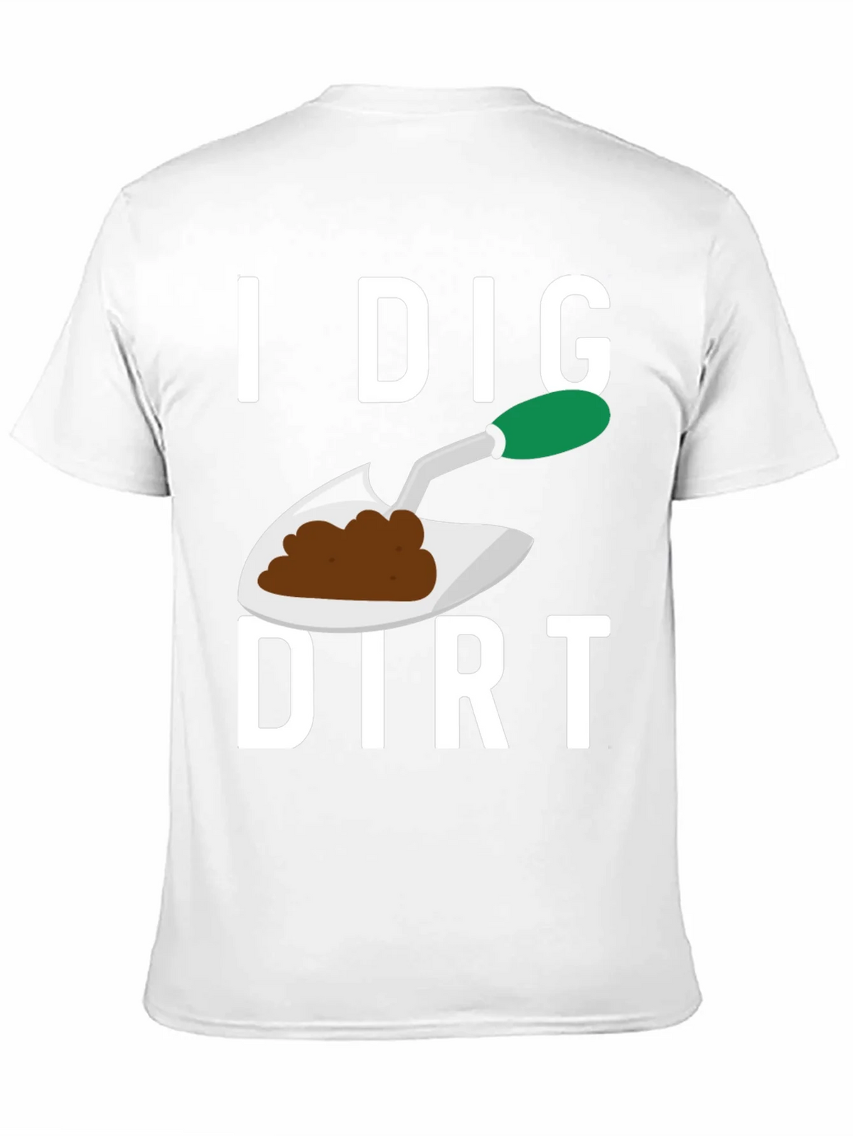 I Dig Dirt T-Shirt Gardening Tee Funny Plant Lover Shirt product image 10
