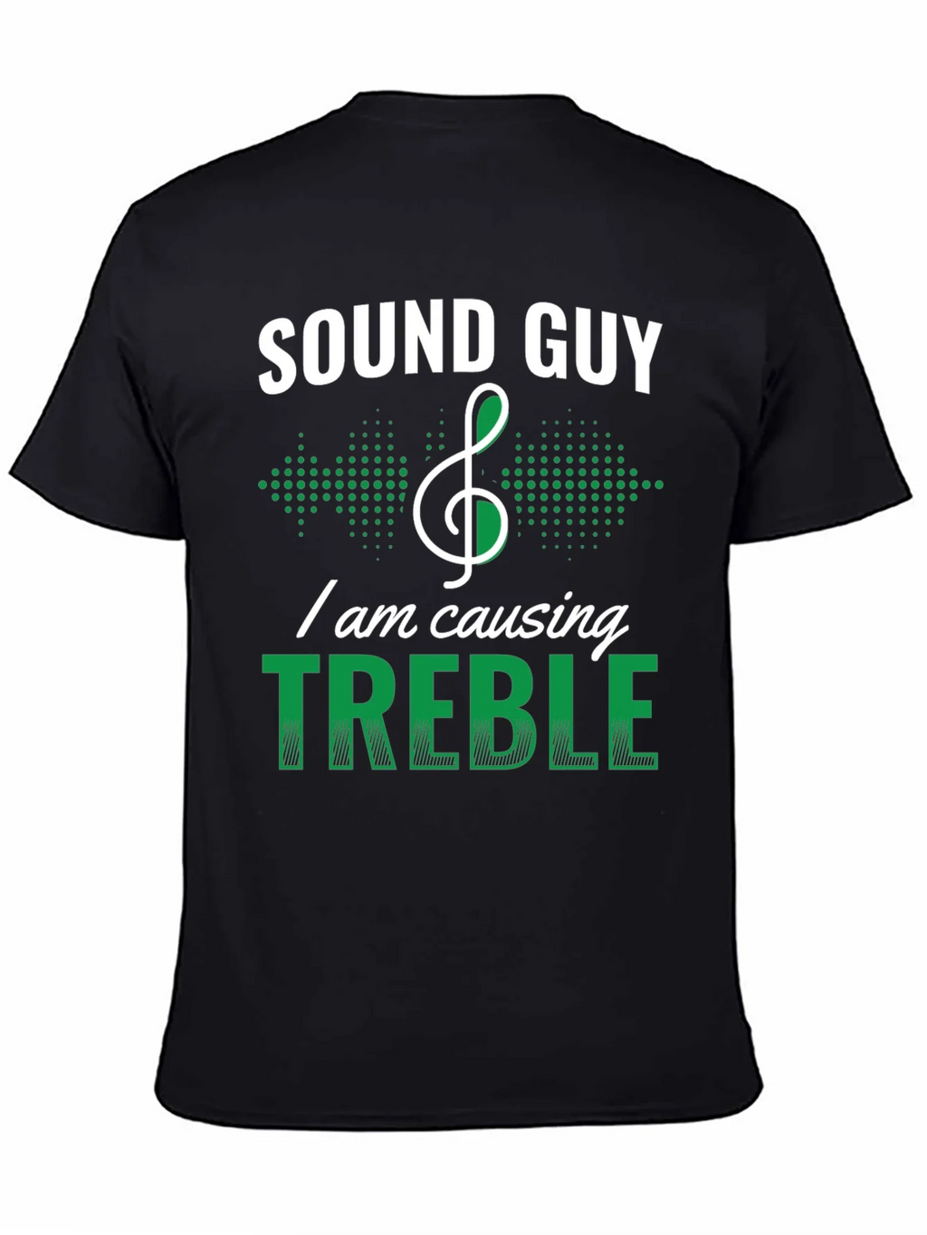 Sound Guy Treble Maker Funny T-Shirt product image 3