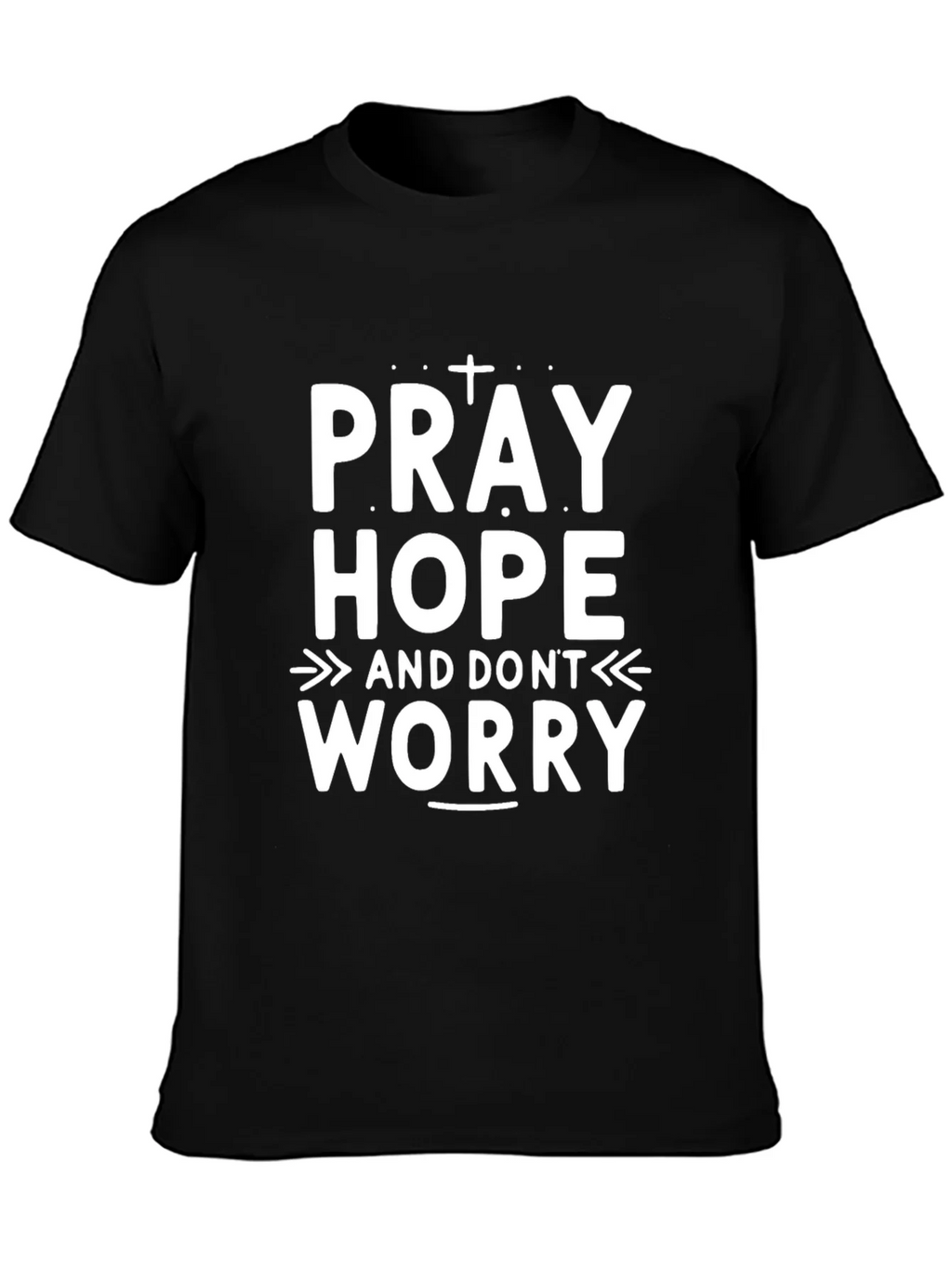 Pray Hope Dont Worry Graphic T-Shirt product image 3