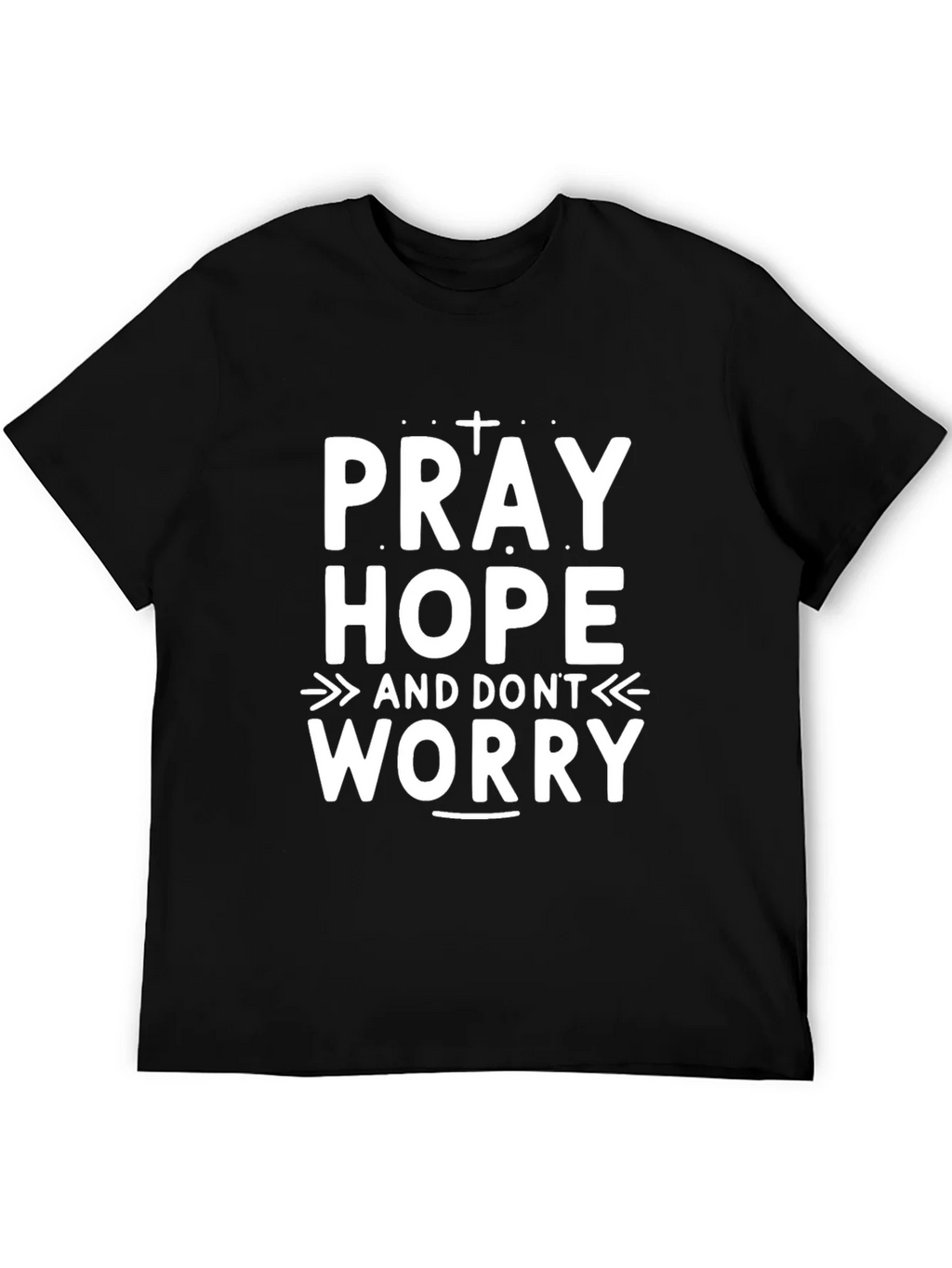 Pray Hope Dont Worry Graphic T-Shirt product image 5
