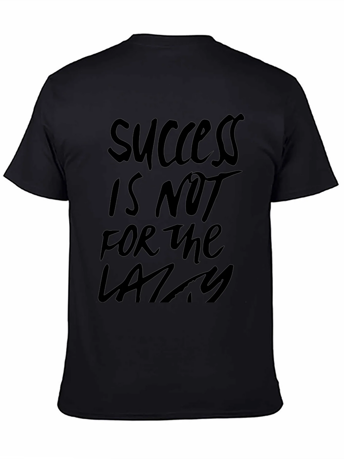 Success Not for Lazy Black Graphic Tee - Motivational product image 4