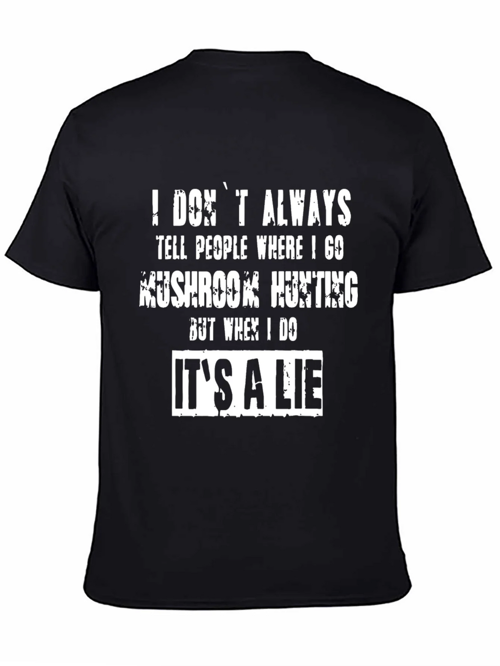 Funny Mushroom Hunting T-Shirt - Its a Lie product image 4