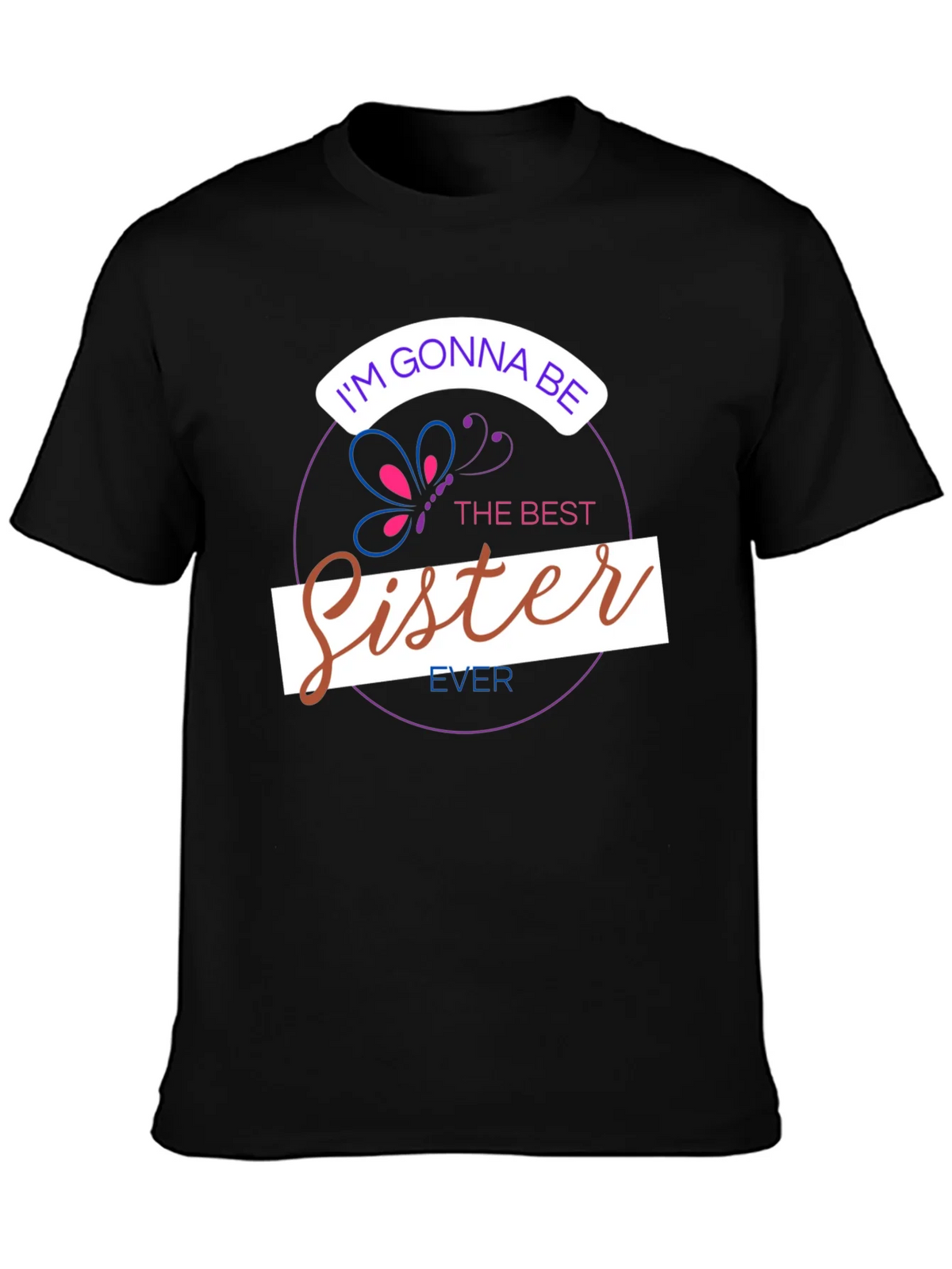 Im Gonna Be The Best Sister Ever T-Shirt product image 3