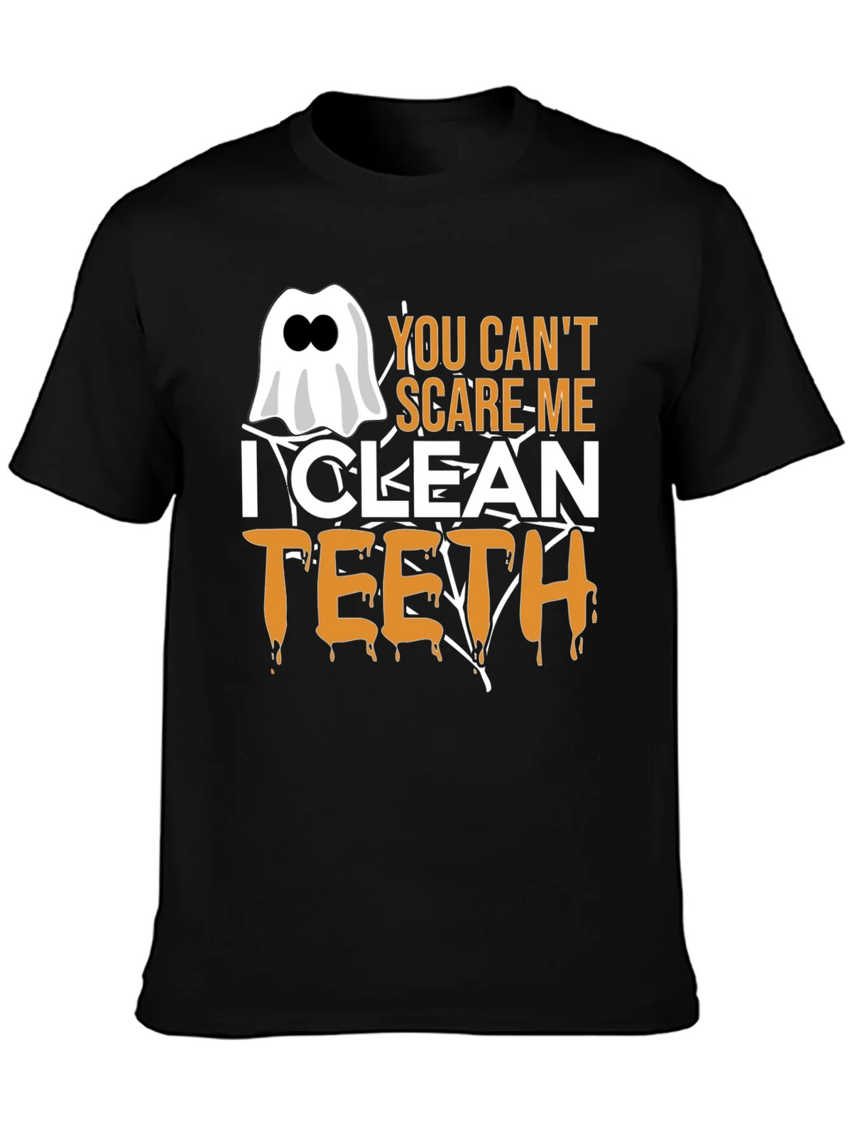 You Cant Scare Me I Clean Teeth Halloween T-Shirt product image 3