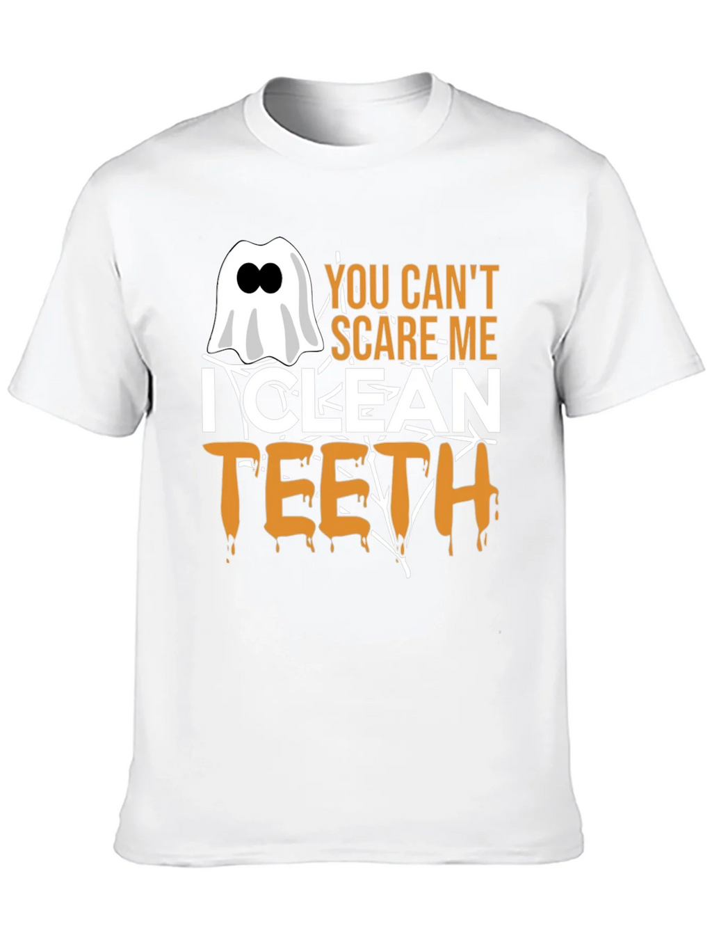 You Cant Scare Me I Clean Teeth Halloween T-Shirt product image 9