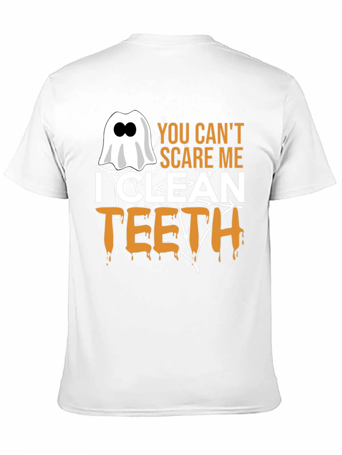 You Cant Scare Me I Clean Teeth Halloween T-Shirt product image 10
