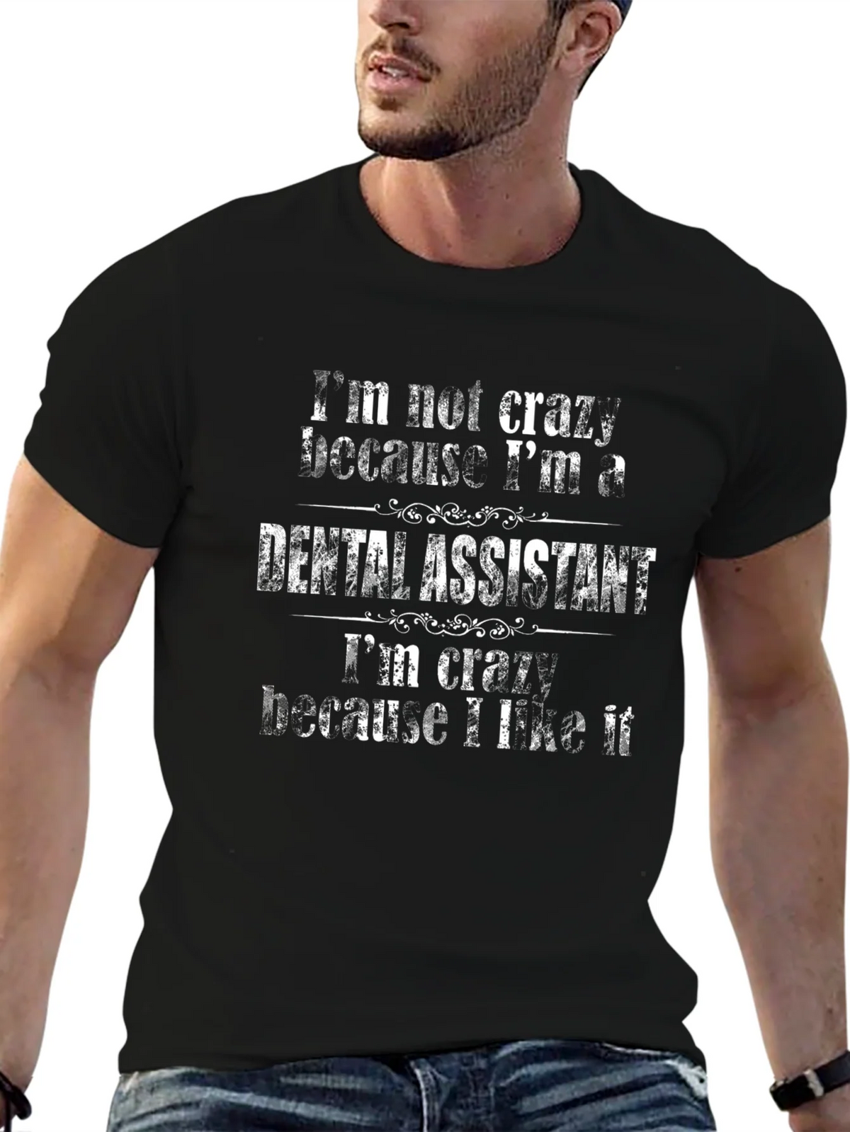 Dental Assistant T-Shirt - Im Not Crazy product image 6