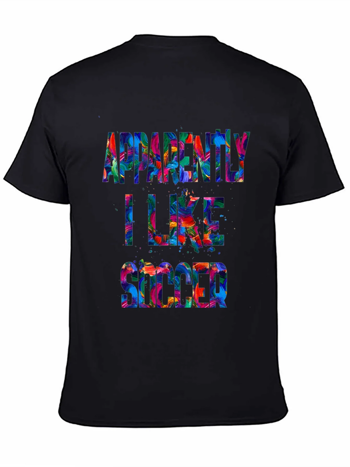Apparently I Like Soccer T-Shirt product image 2