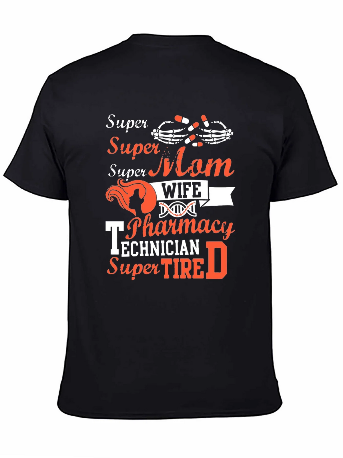 Super Mom Wife Pharmacy Technician T-Shirt product image 4