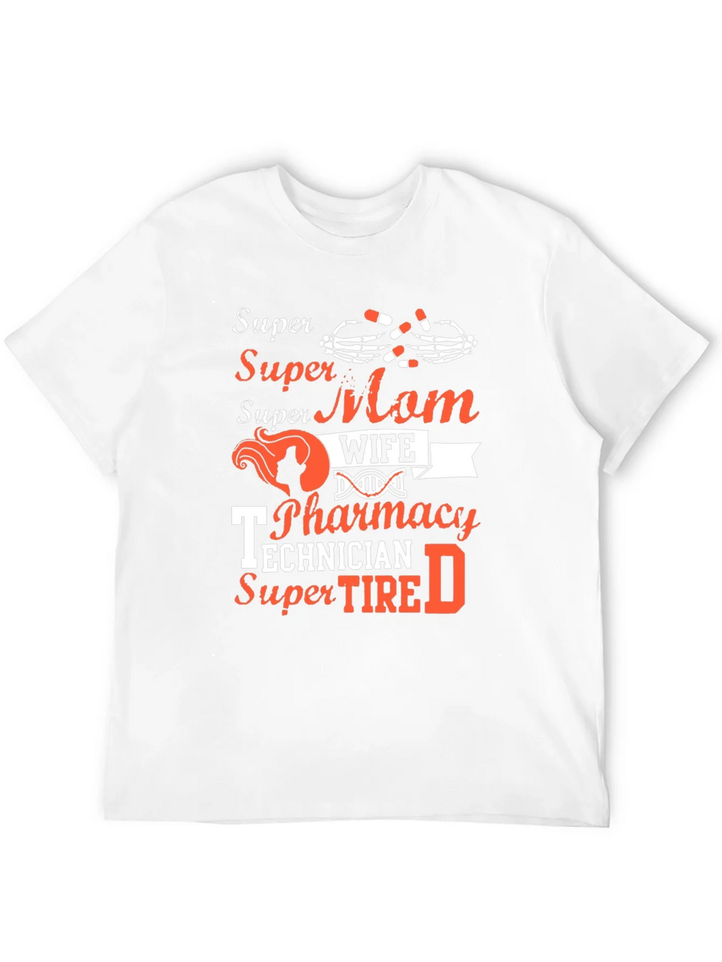 Super Mom Wife Pharmacy Technician T-Shirt product image 11
