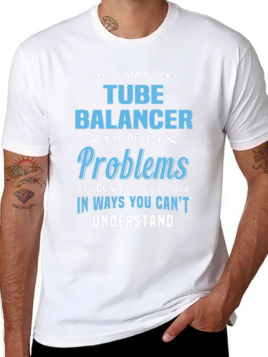 Tube Balancer T-Shirt: I Solve Problems product image 7