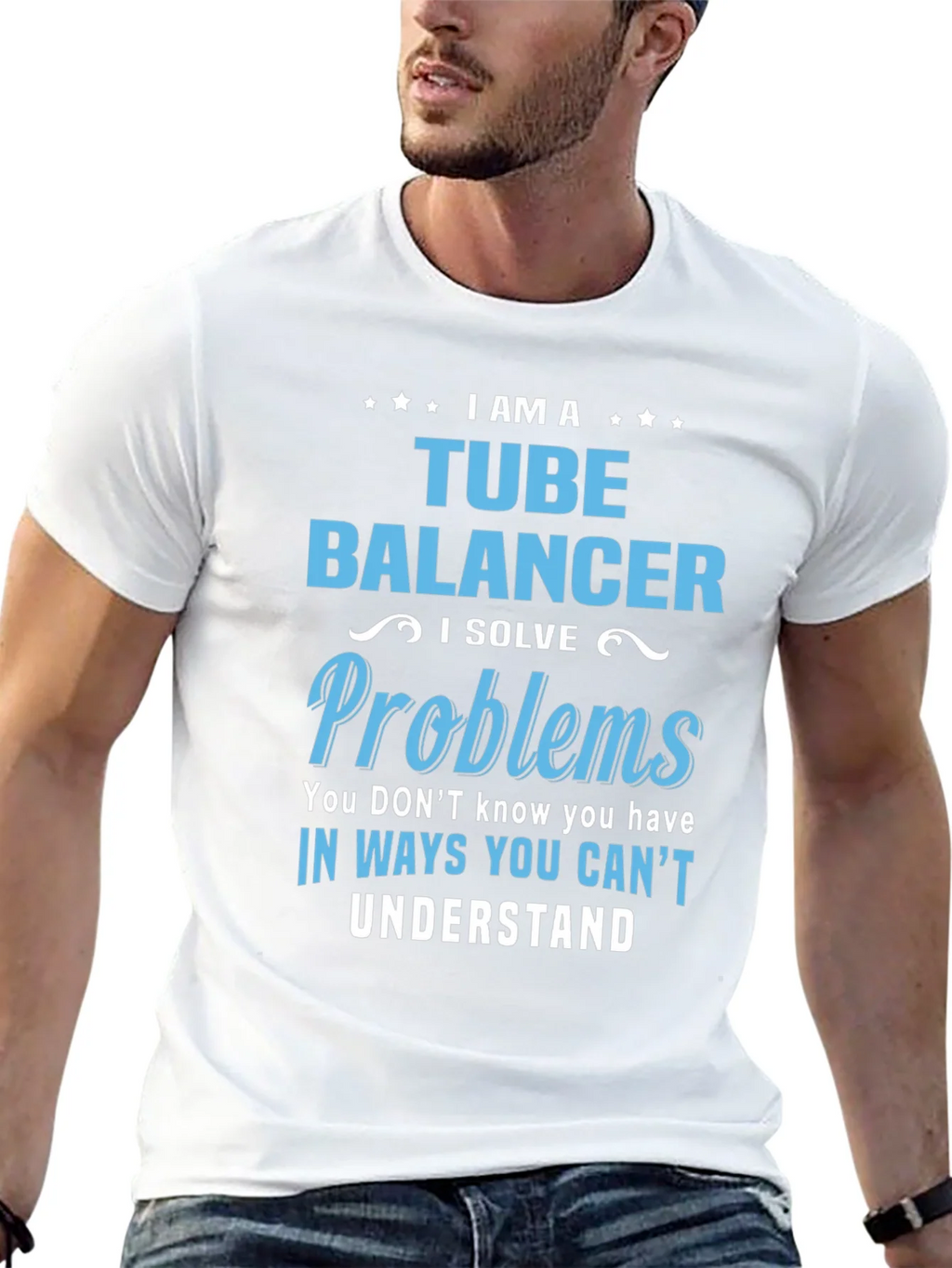 Tube Balancer T-Shirt: I Solve Problems product image 12