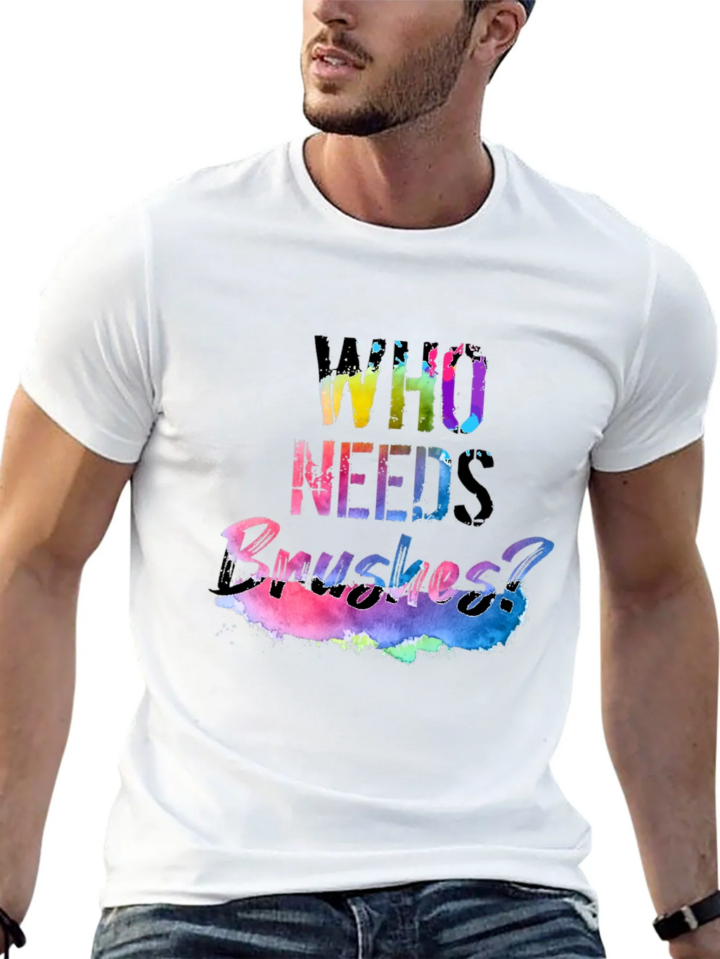 Colorful Who Needs Brushes? Black T-Shirt product image 11