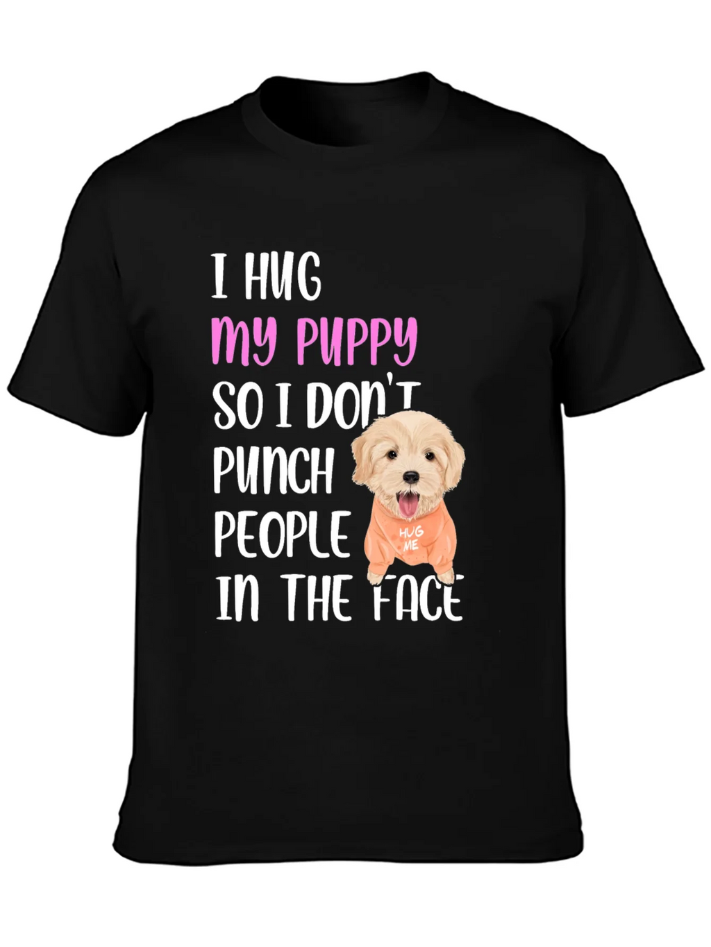 I Hug My Puppy T-Shirt product image 2