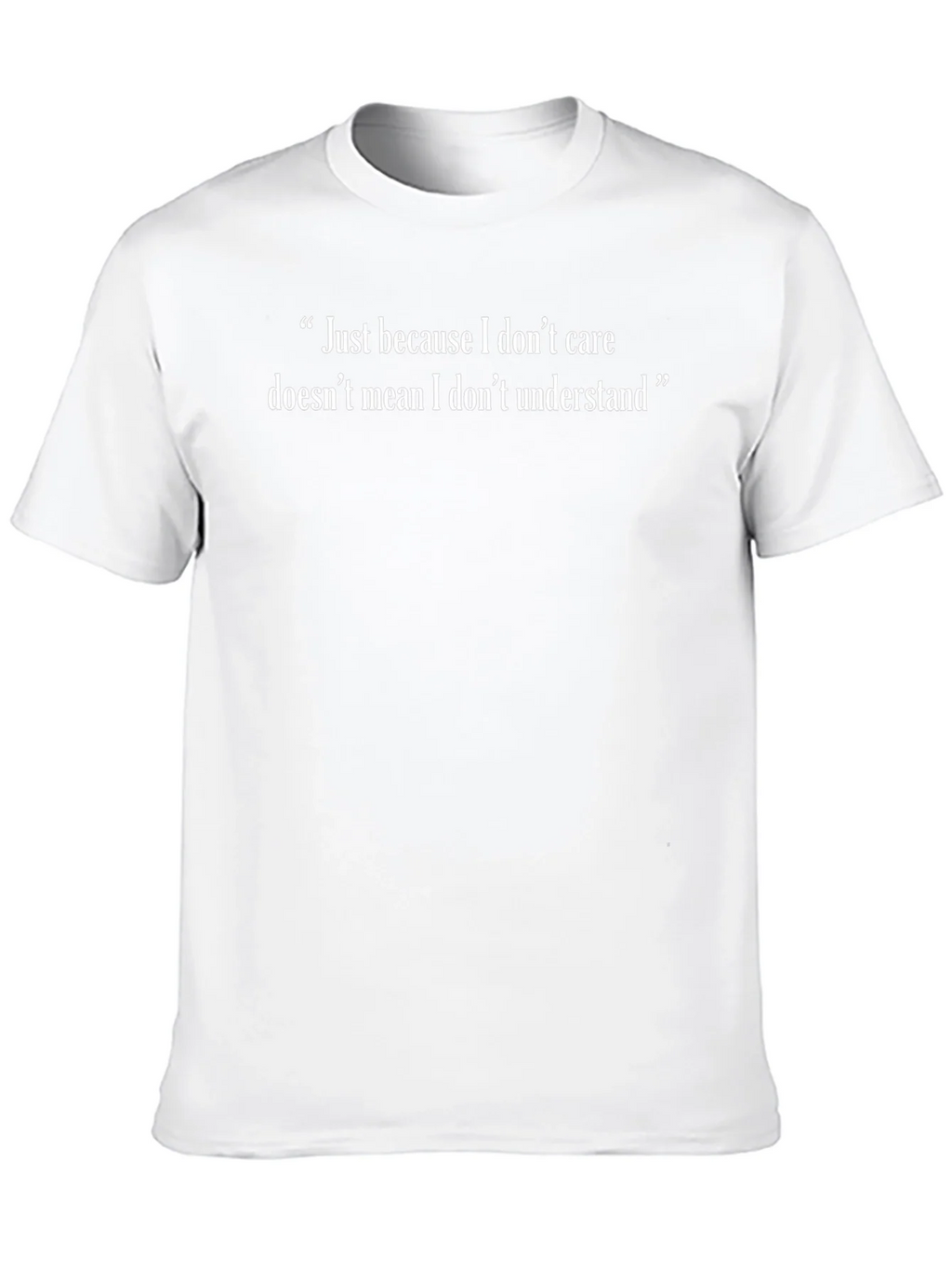 Just Because I Dont Care T-Shirt product image 8