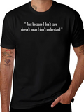 Just Because I Dont Care T-Shirt product image 1