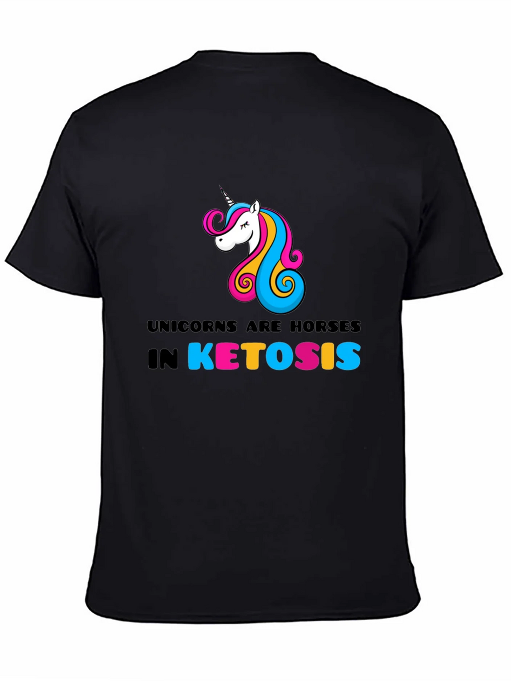 Unicorns Are Horses In Ketosis Graphic Tee product image 4