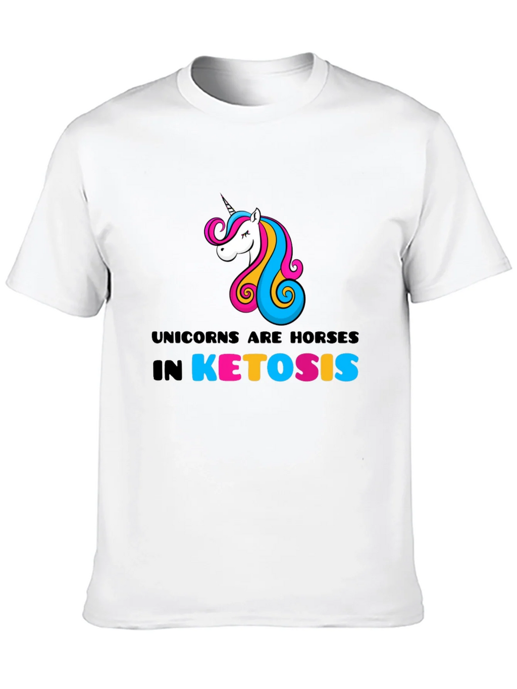 Unicorns Are Horses In Ketosis Graphic Tee product image 9