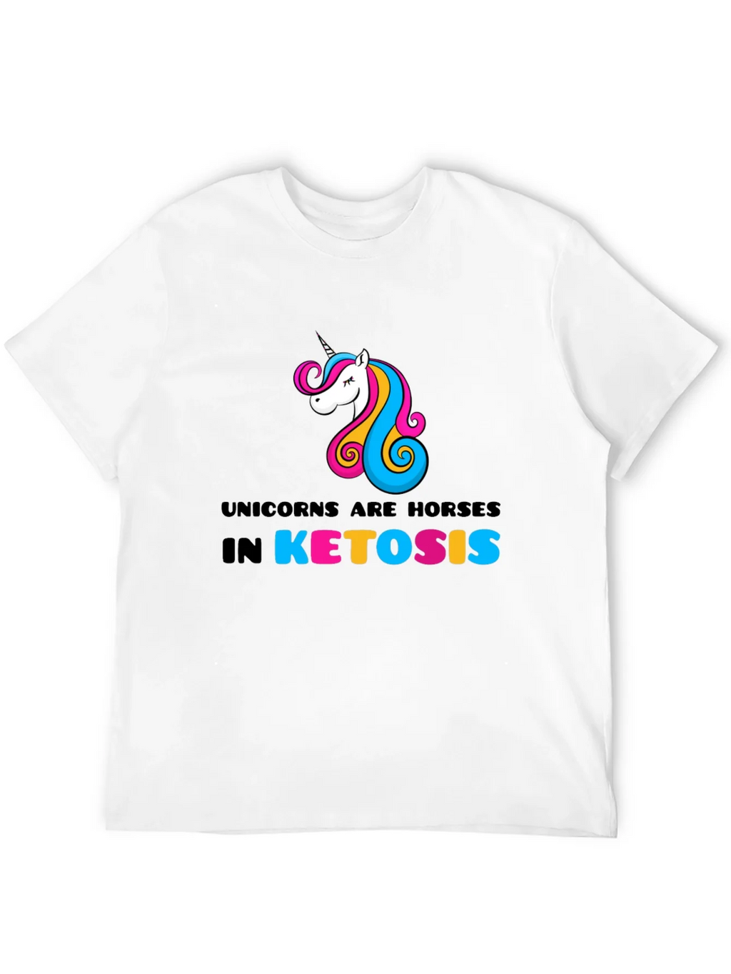 Unicorns Are Horses In Ketosis Graphic Tee product image 11