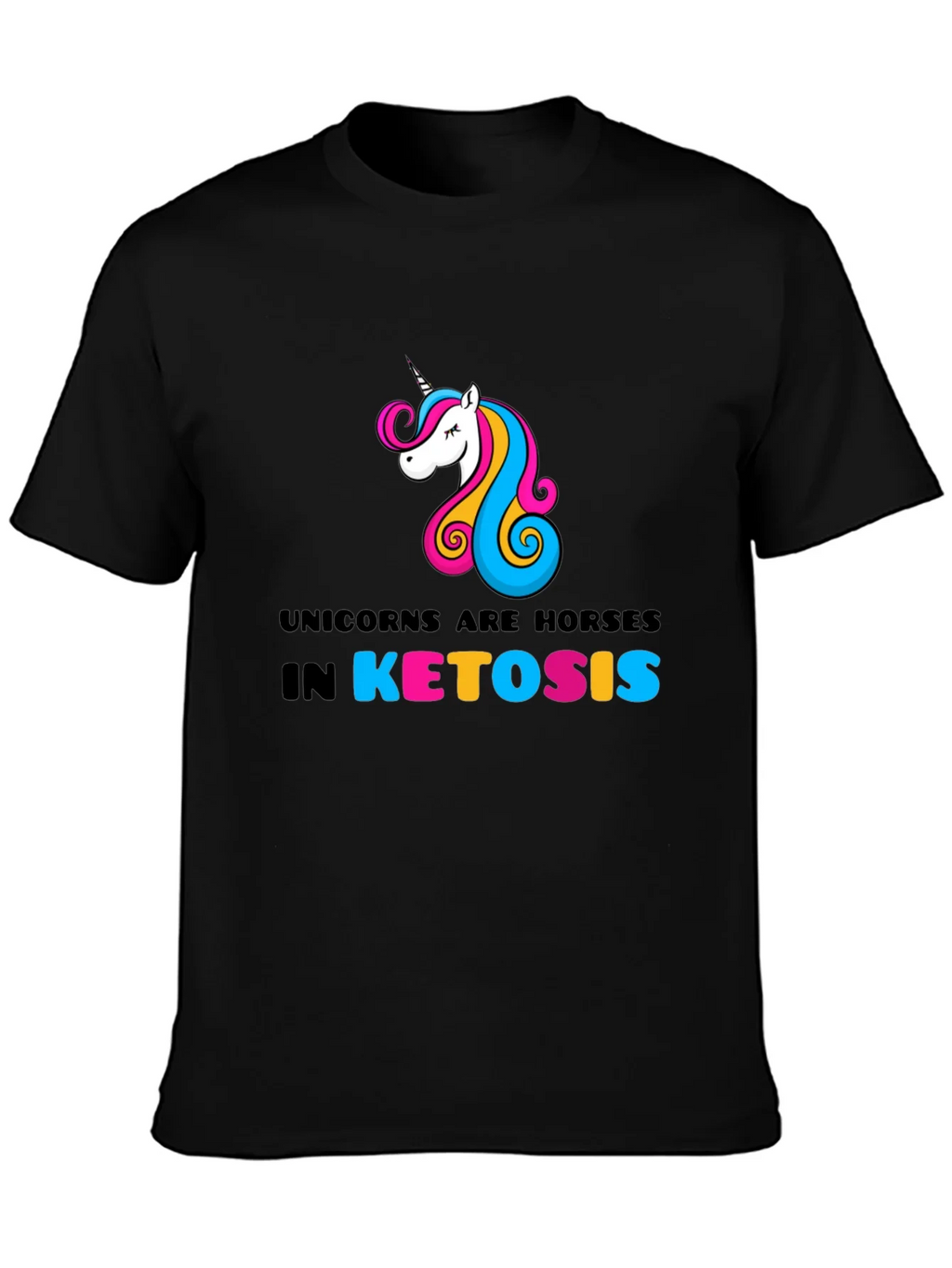 Unicorns Are Horses In Ketosis Graphic Tee product image 3