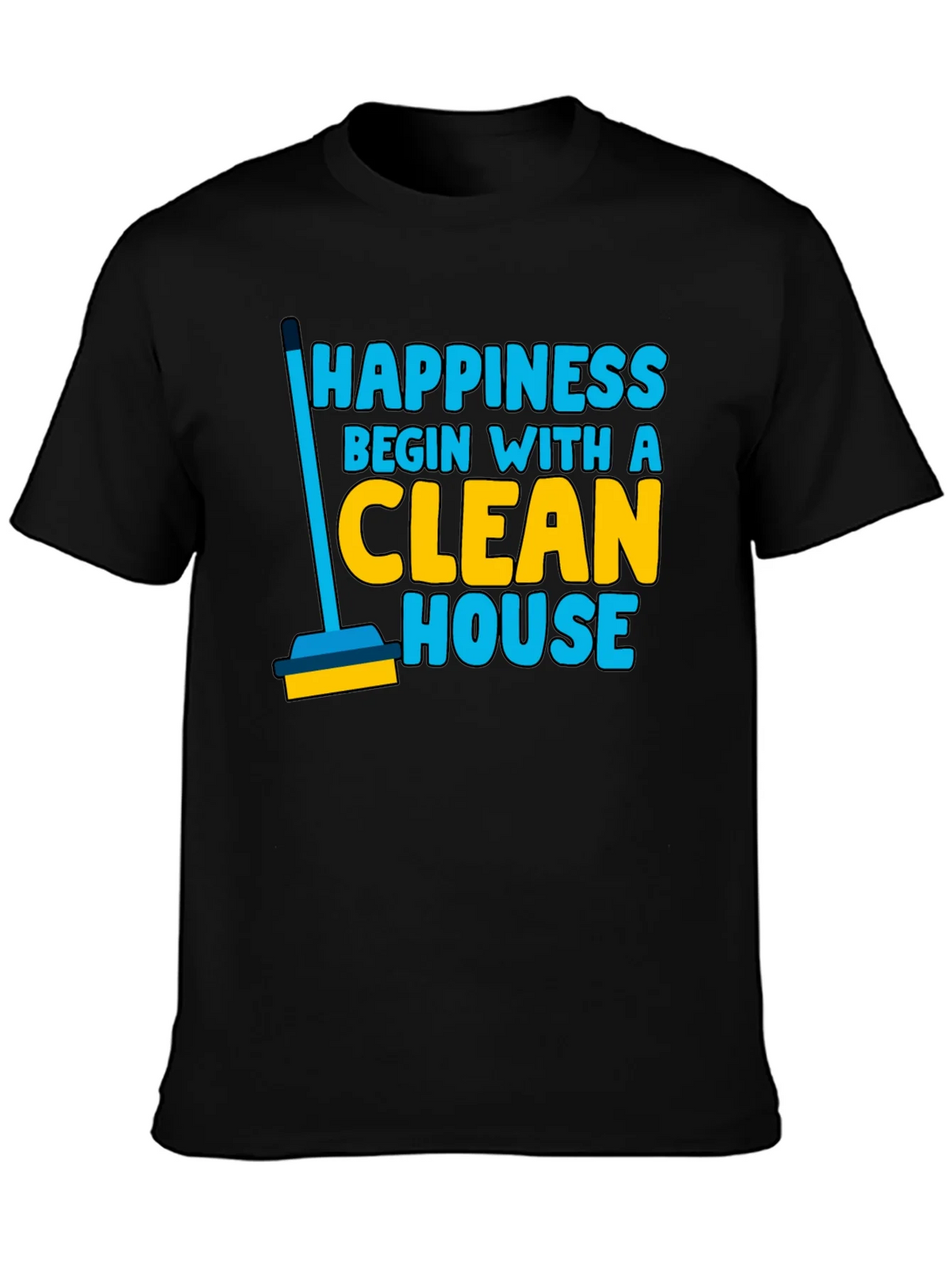 Happiness Clean House Graphic T-Shirt product image 3