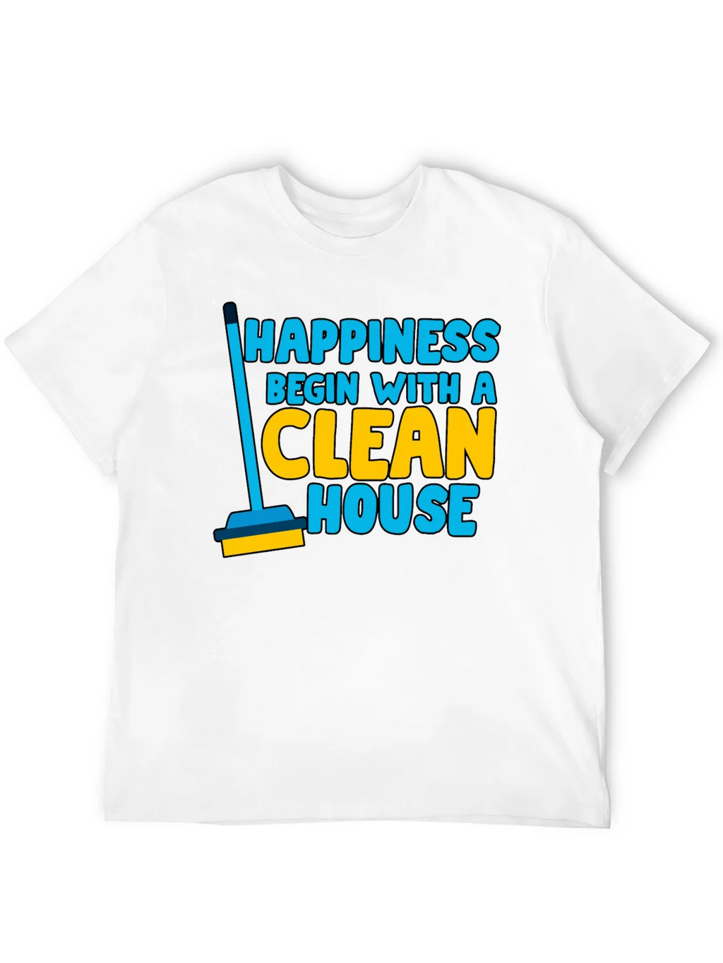Happiness Clean House Graphic T-Shirt product image 11