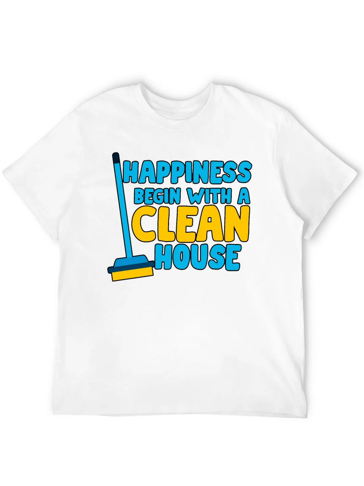 Happiness Clean House Graphic T-Shirt product image 11