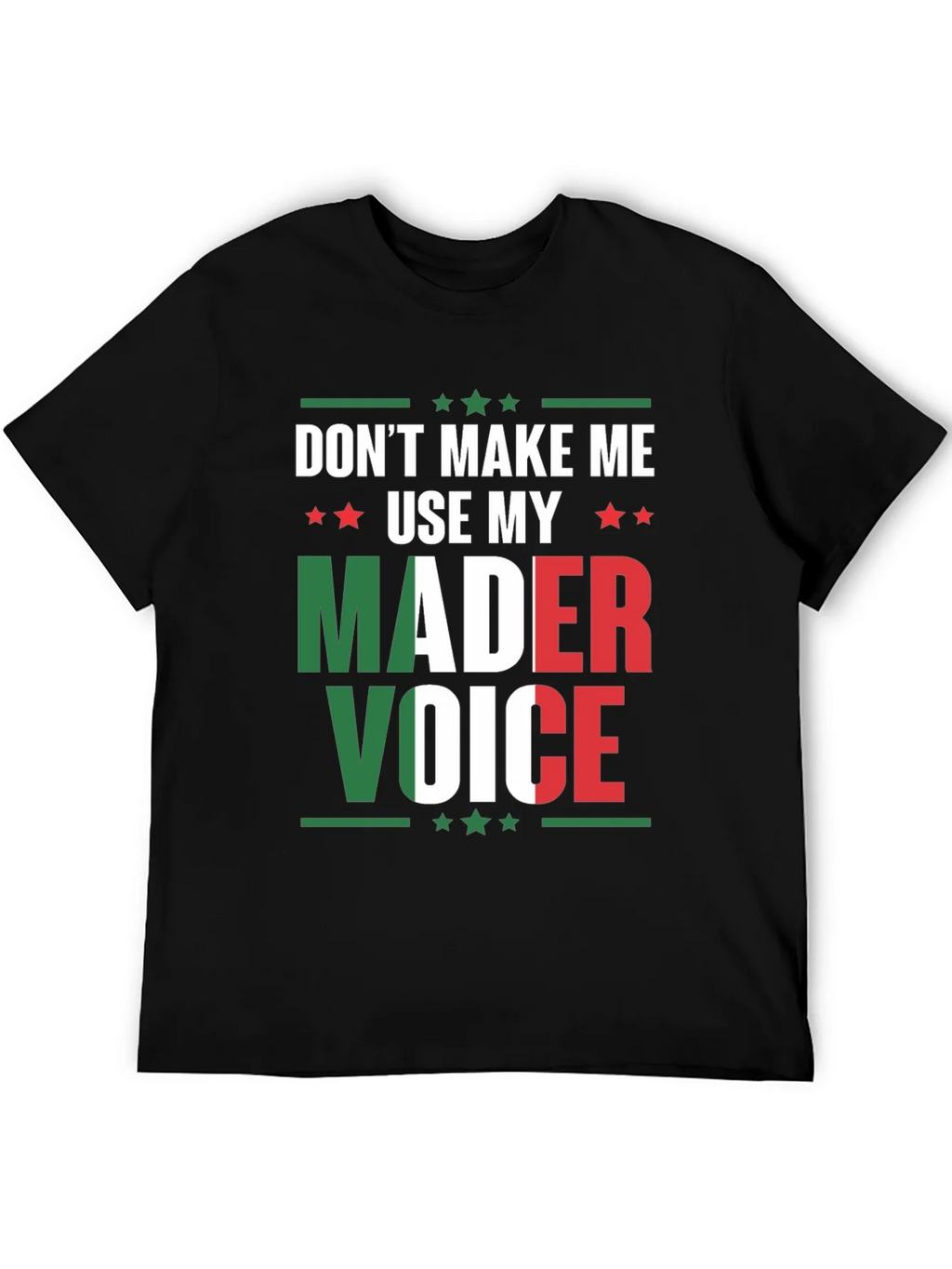 Dont Make Me Use My Mader Voice T-Shirt product image 5
