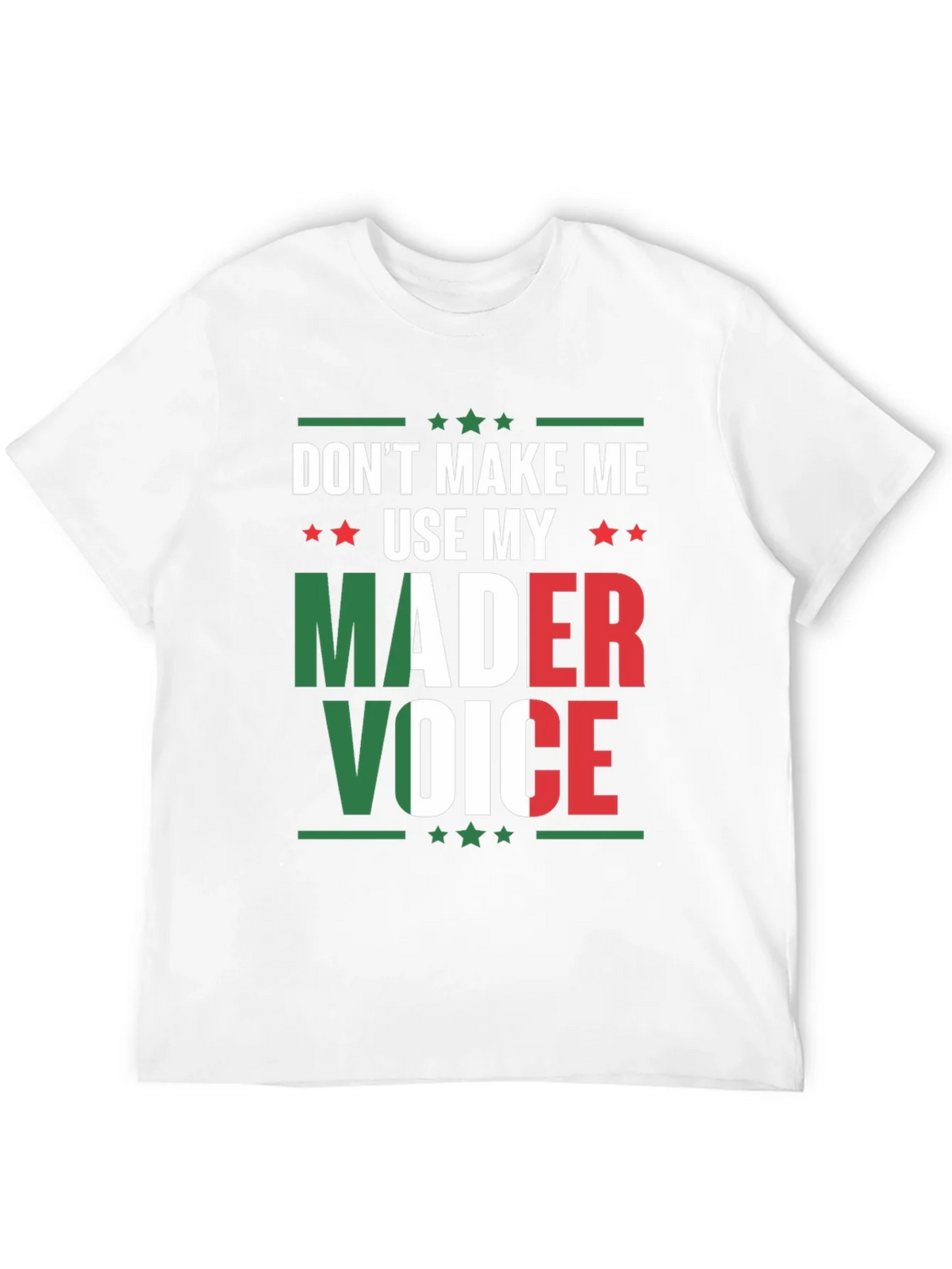 Dont Make Me Use My Mader Voice T-Shirt product image 10