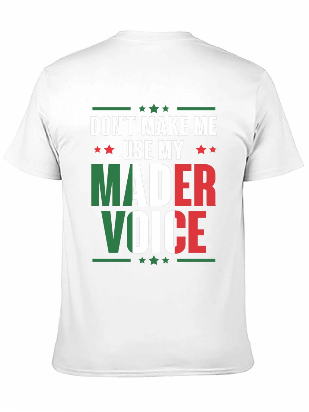 Dont Make Me Use My Mader Voice T-Shirt product image 9