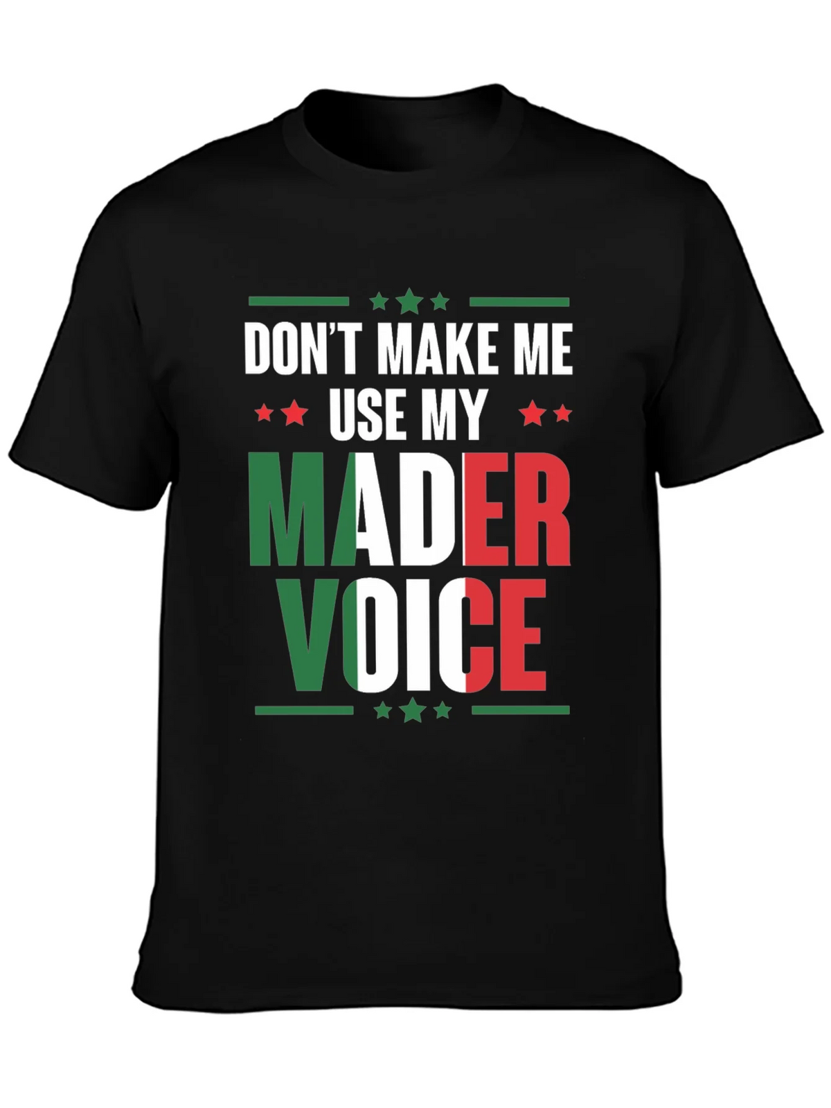 Dont Make Me Use My Mader Voice T-Shirt product image 3