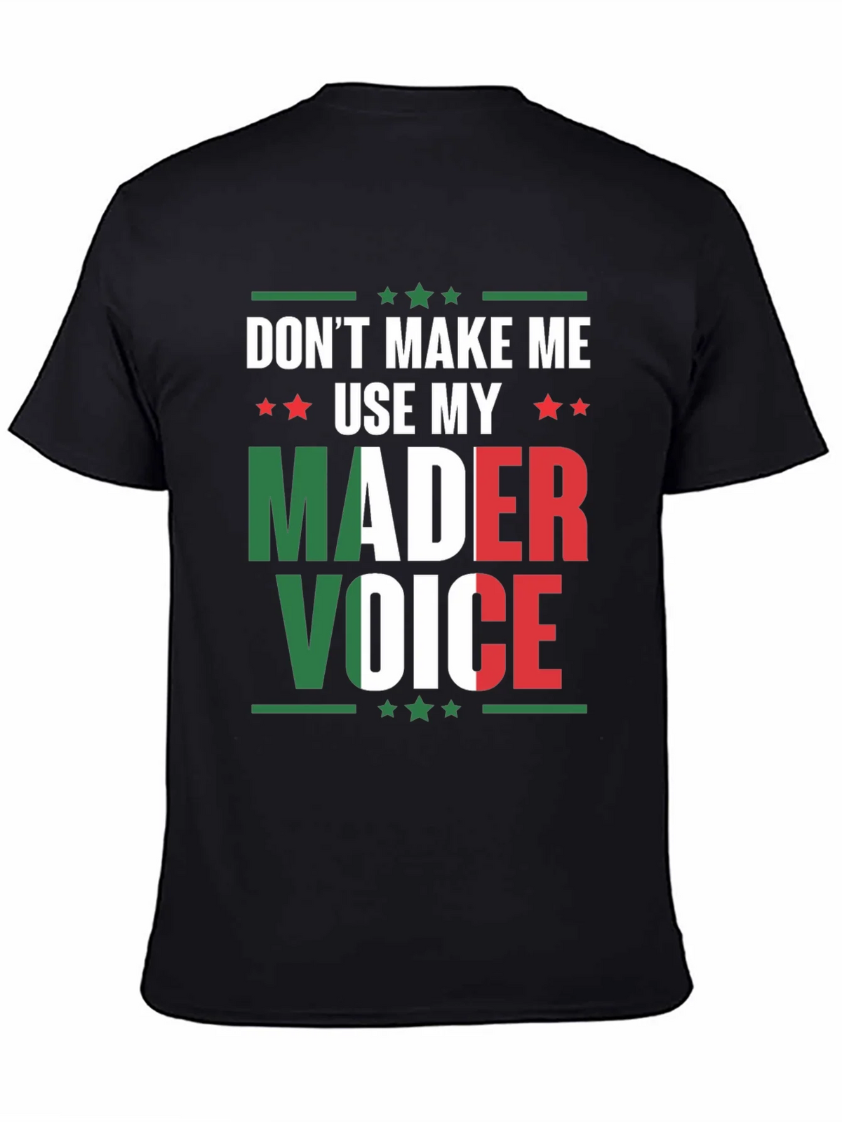 Dont Make Me Use My Mader Voice T-Shirt product image 4