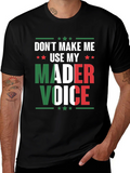 Dont Make Me Use My Mader Voice T-Shirt product image 1