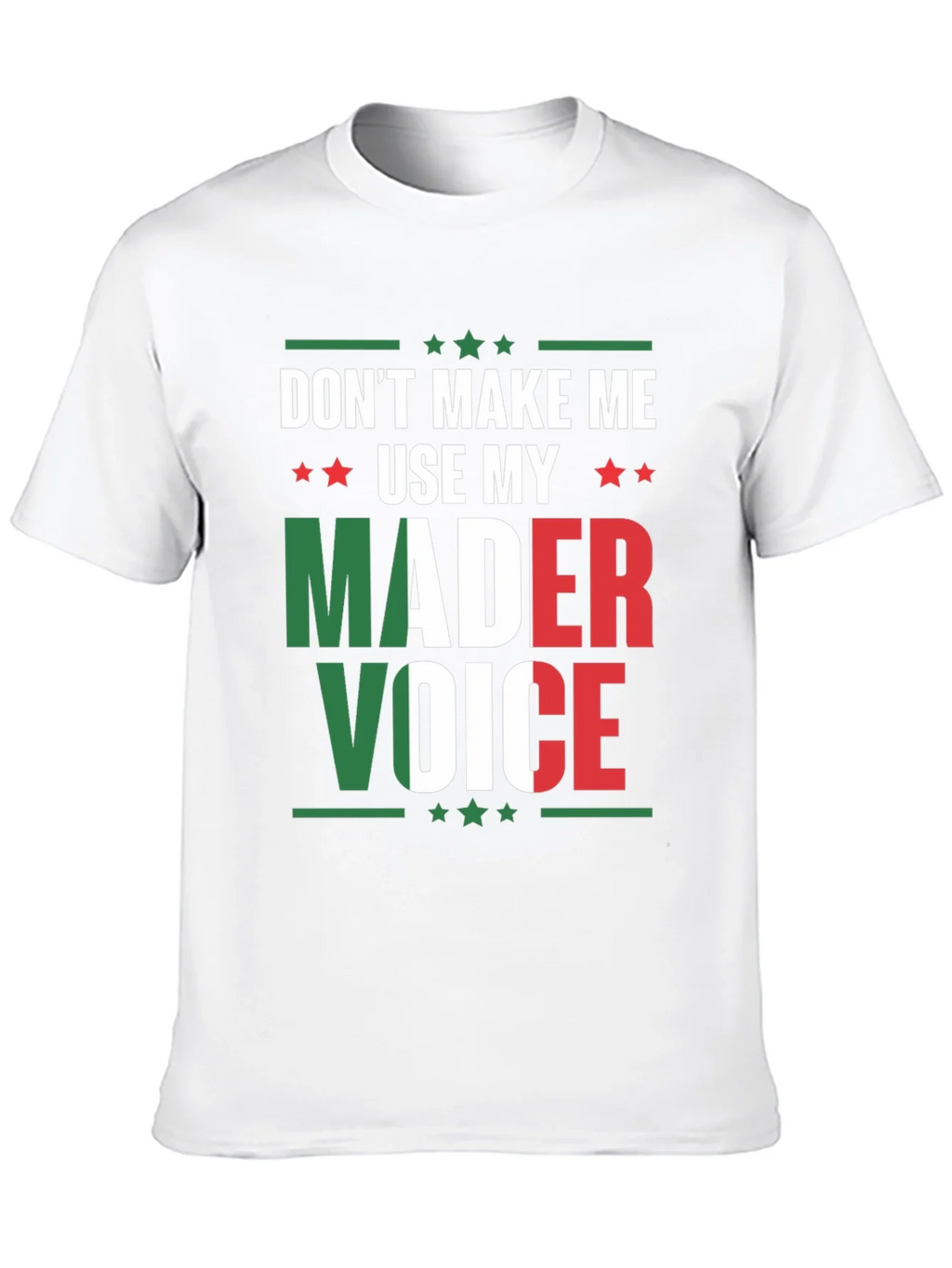 Dont Make Me Use My Mader Voice T-Shirt product image 8